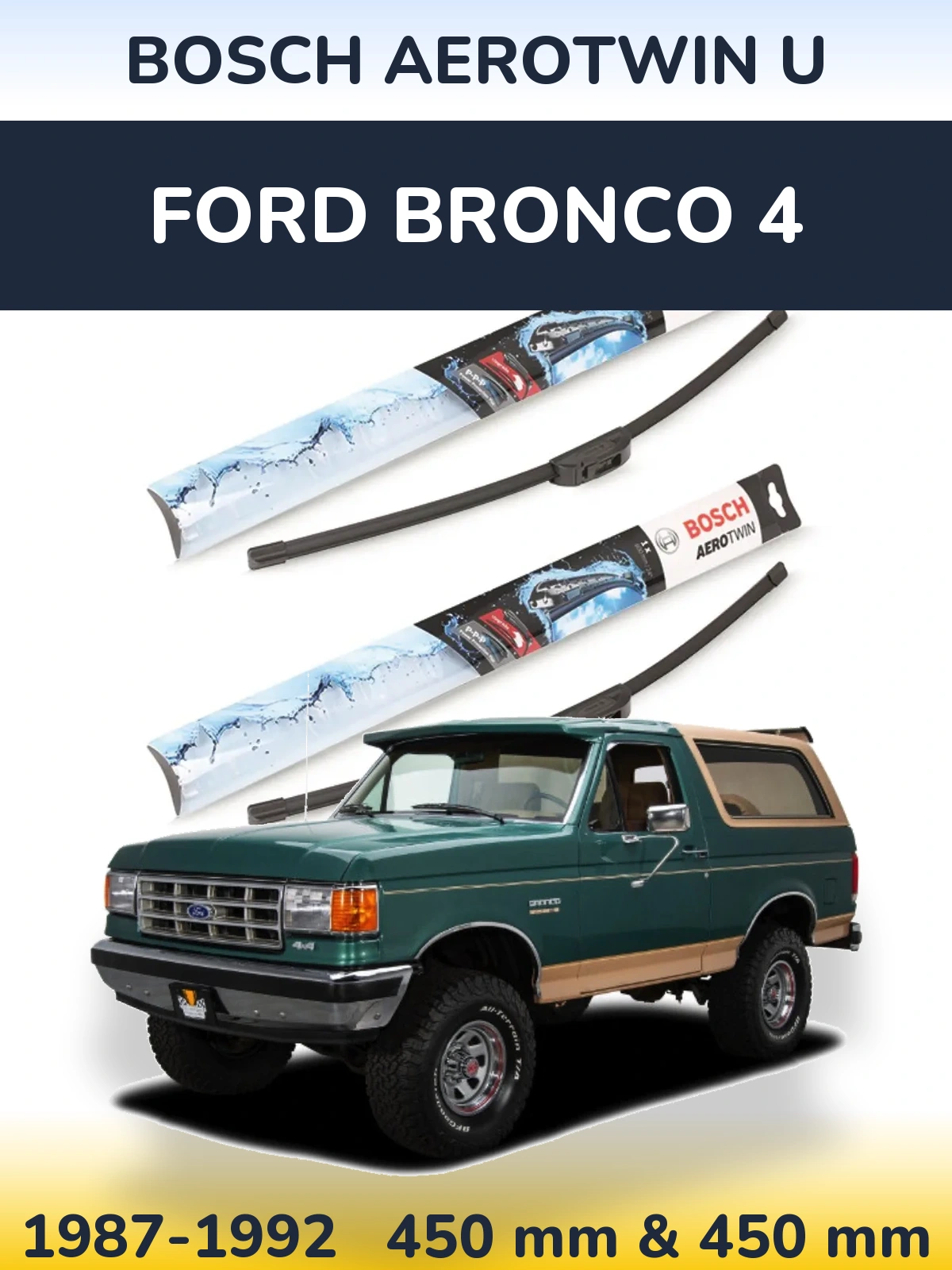 Ștergătoare BOSCH AeroTwin U pentru Ford Bronco 4