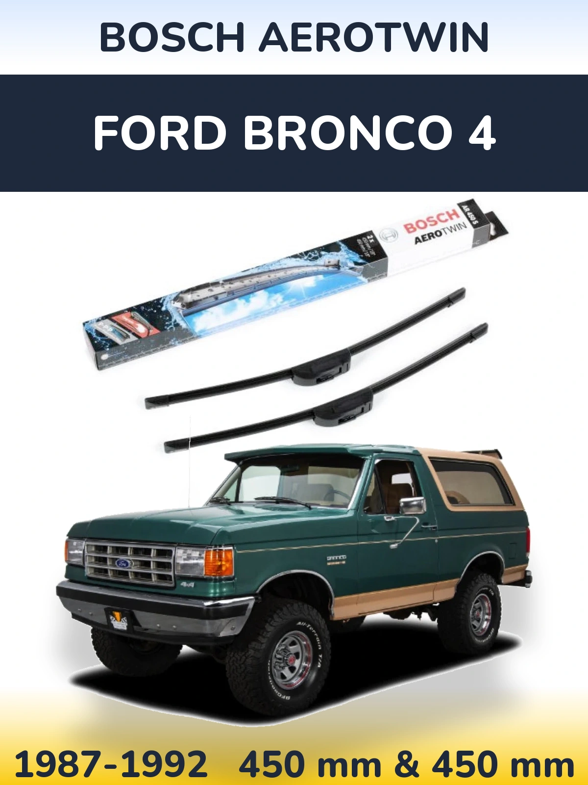 Ștergătoare BOSCH AeroTwin pentru Ford Bronco 4