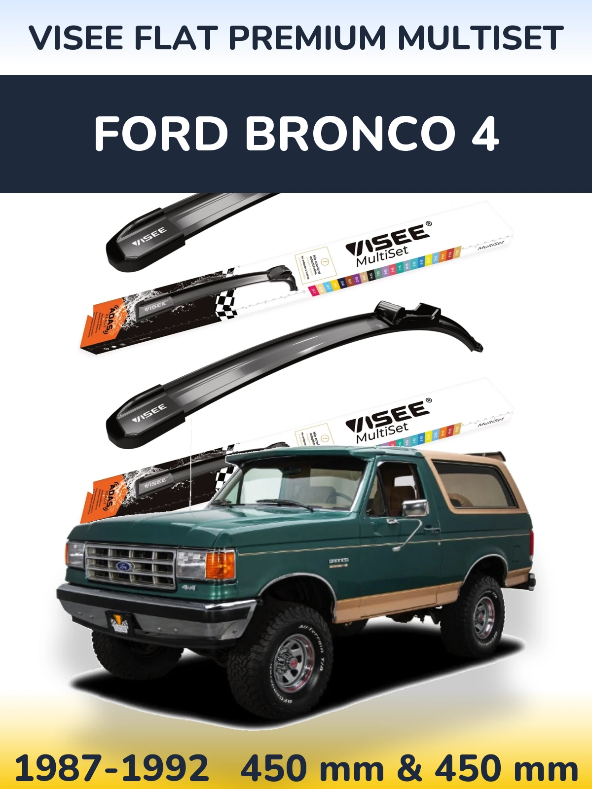 Ștergătoare VISEE FLAT PREMIUM MultiSet pentru Ford Bronco 4
