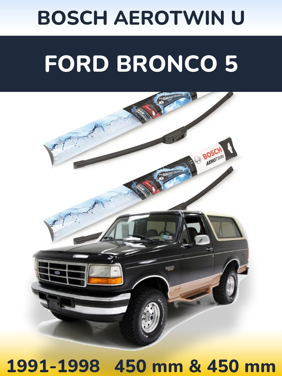 Ștergătoare BOSCH AeroTwin U pentru Ford Bronco 5