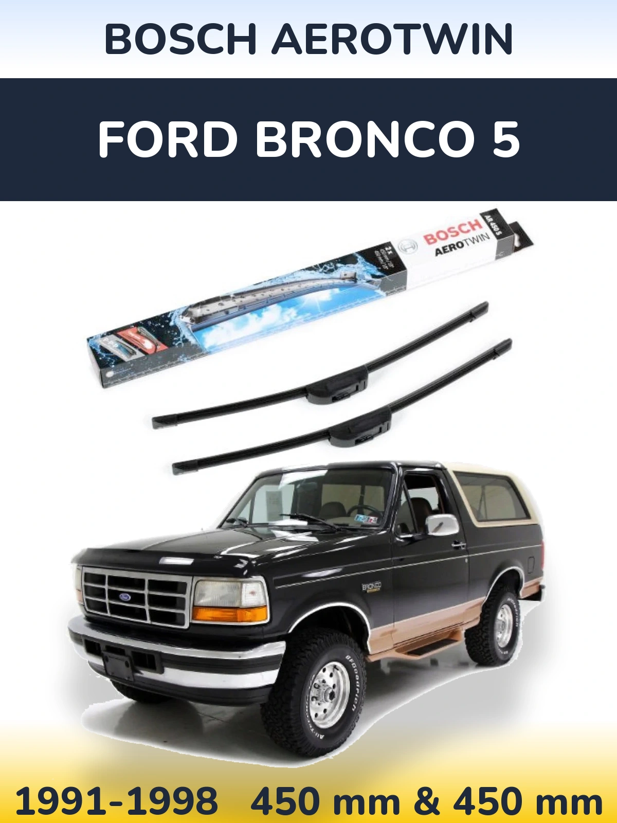 Ștergătoare BOSCH AeroTwin pentru Ford Bronco 5