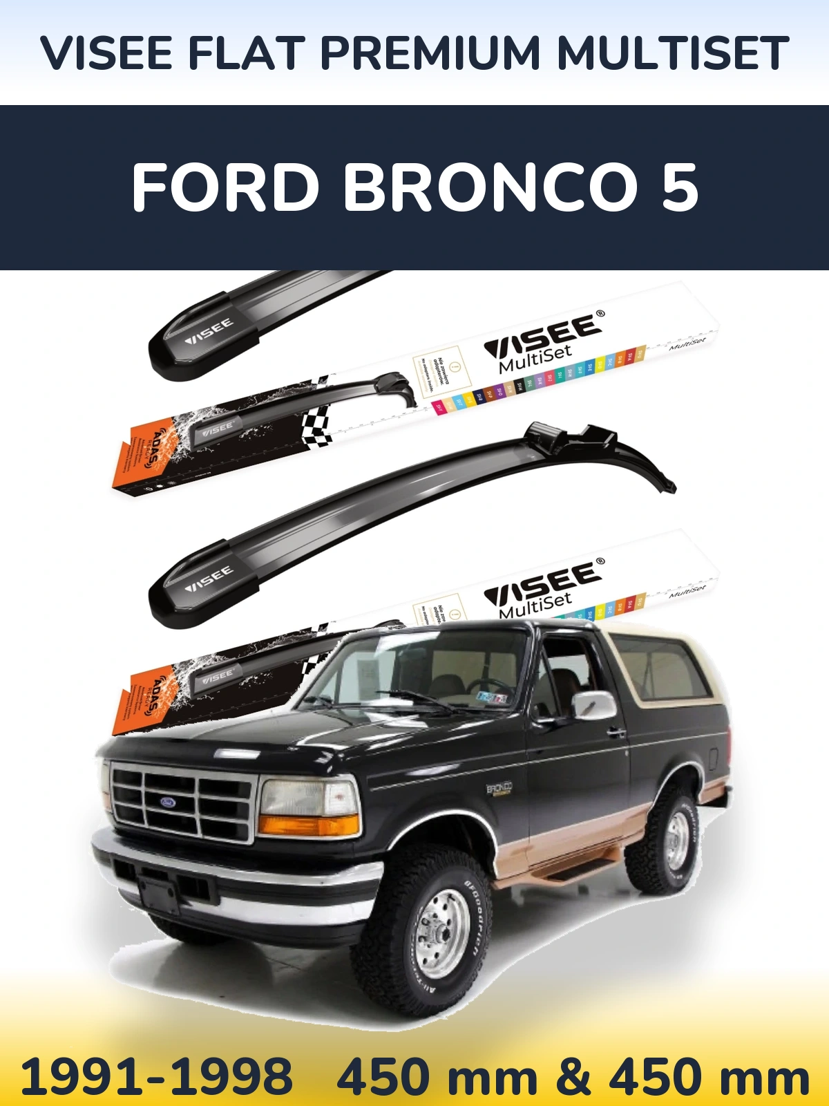Ștergătoare VISEE FLAT PREMIUM MultiSet pentru Ford Bronco 5