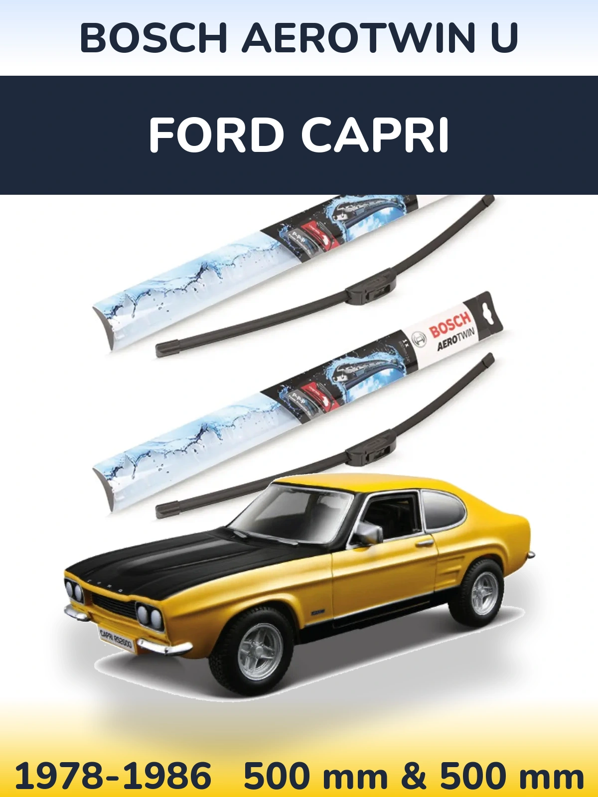 Ștergătoare BOSCH AeroTwin U pentru Ford Capri