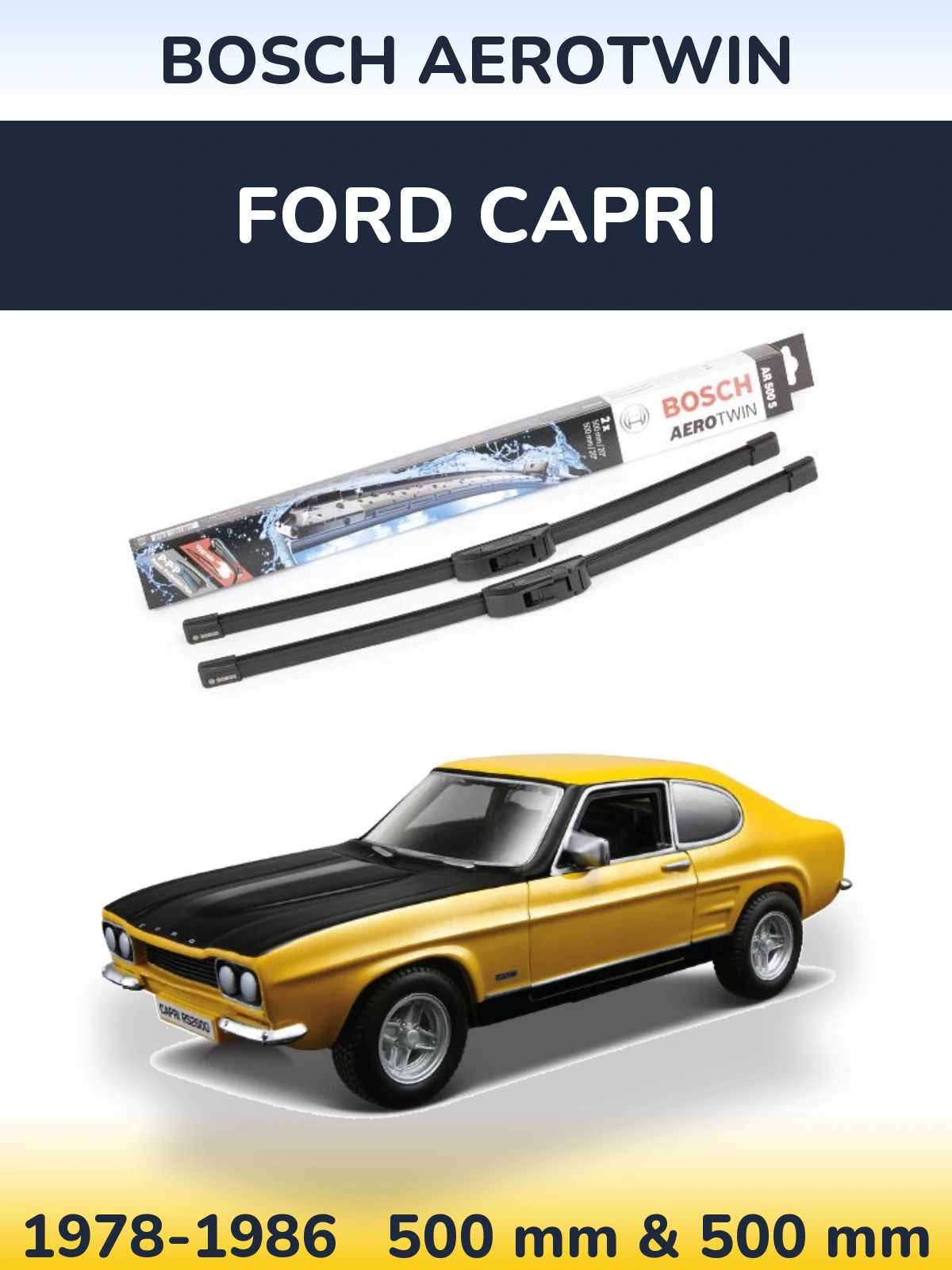 Ștergătoare BOSCH AeroTwin pentru Ford Capri