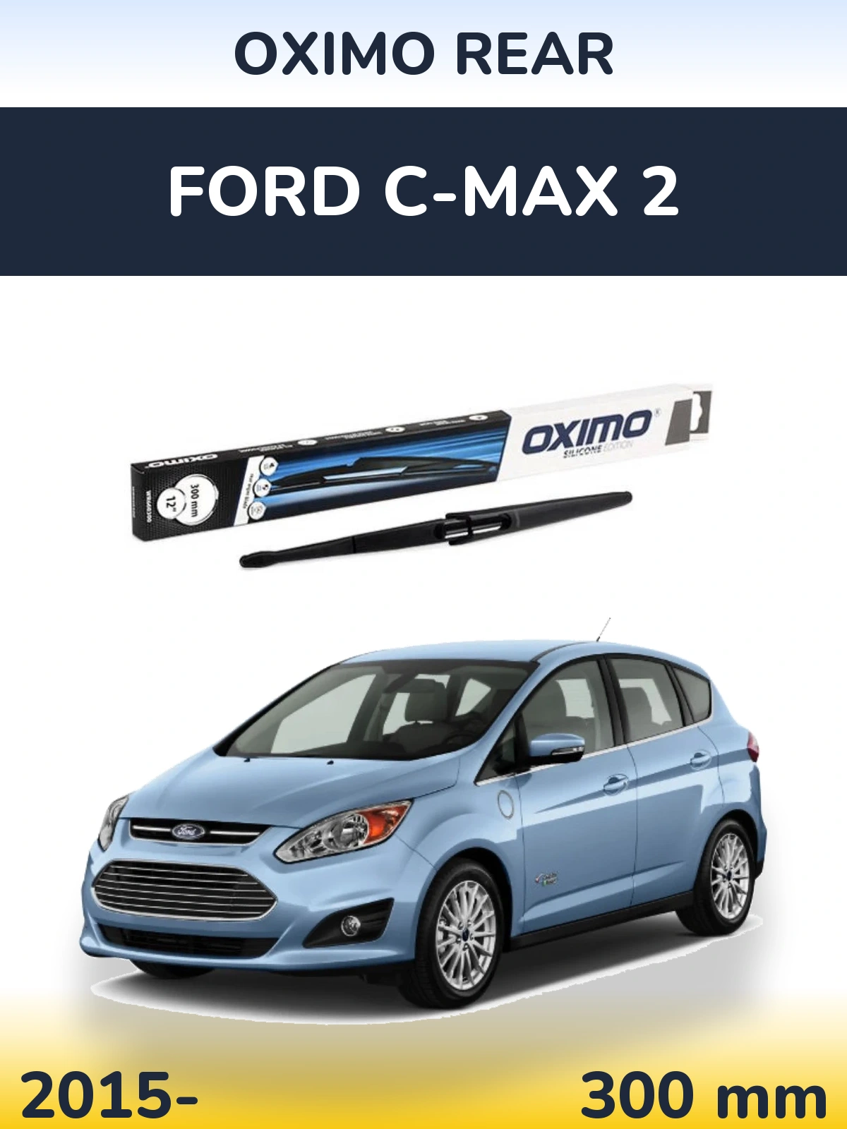 Ștergătoare Oximo Rear pentru Ford C-MAX 2