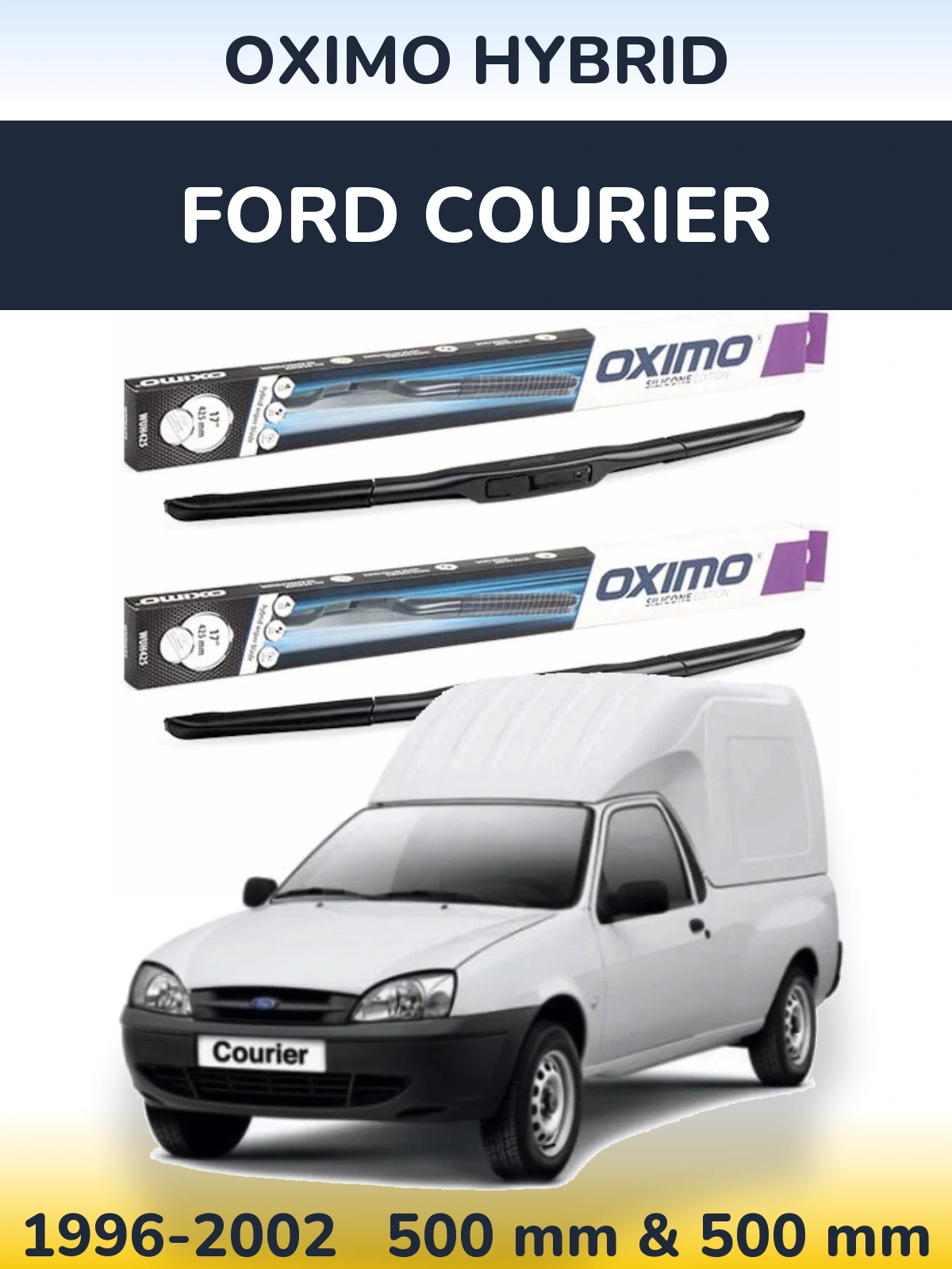 Ștergătoare Oximo Hybrid pentru Ford Courier