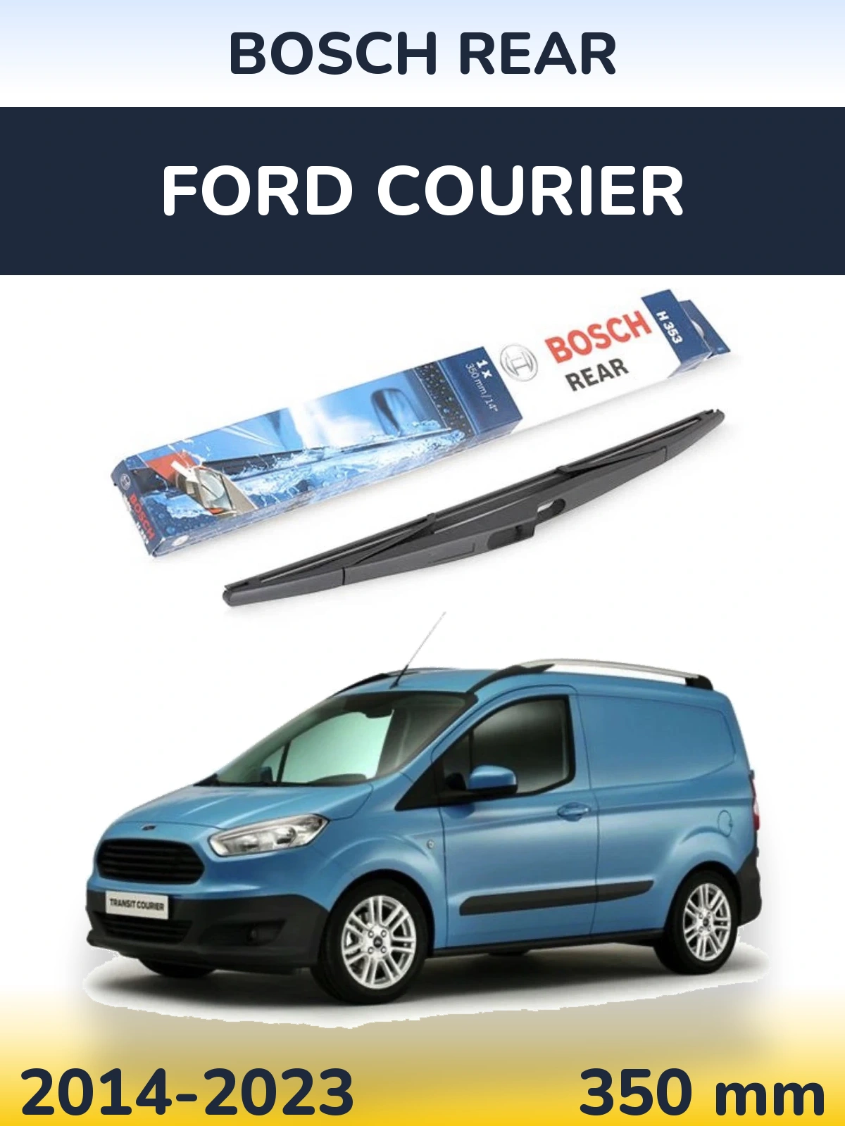 Ștergătoare BOSCH Rear pentru Ford Courier