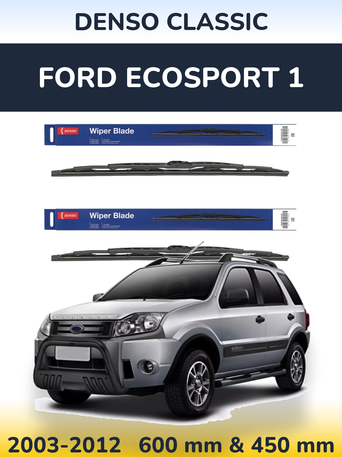 Ștergătoare Denso Classic pentru Ford EcoSport 1
