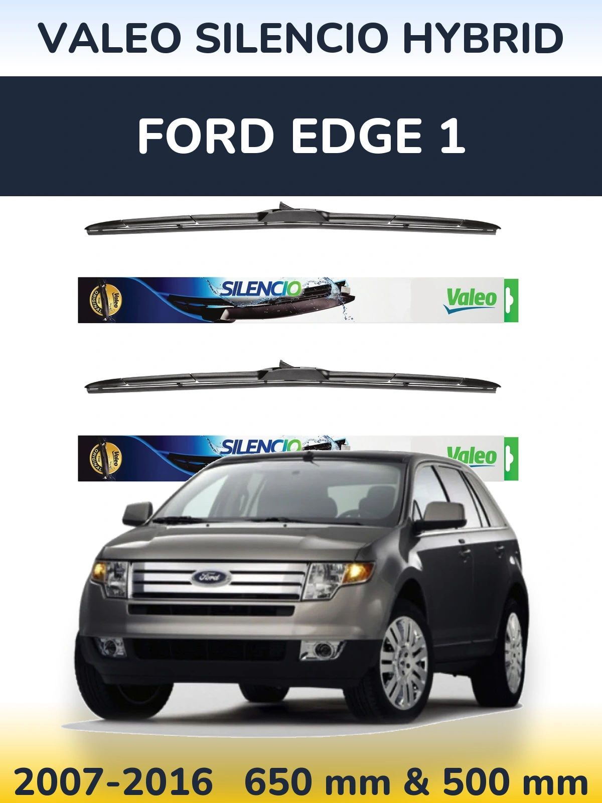 Ștergătoare Valeo Silencio Hybrid pentru Ford Edge 1