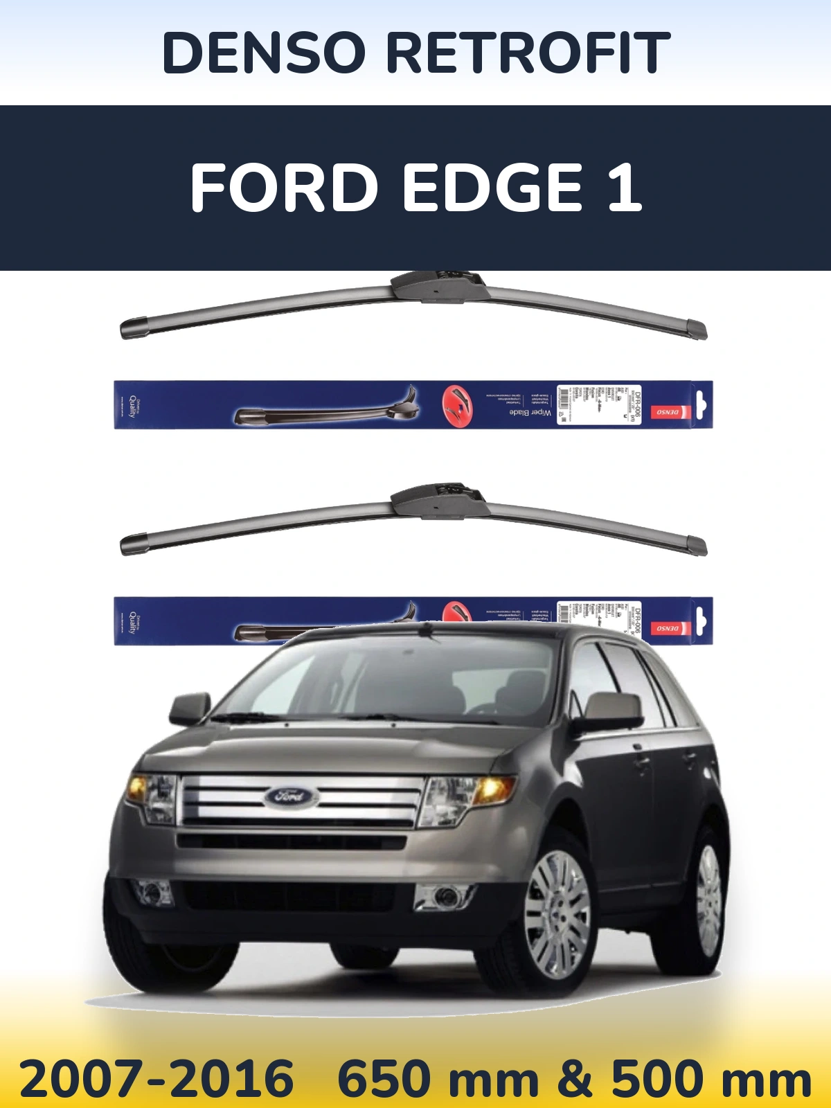 Ștergătoare Denso Retrofit pentru Ford Edge 1