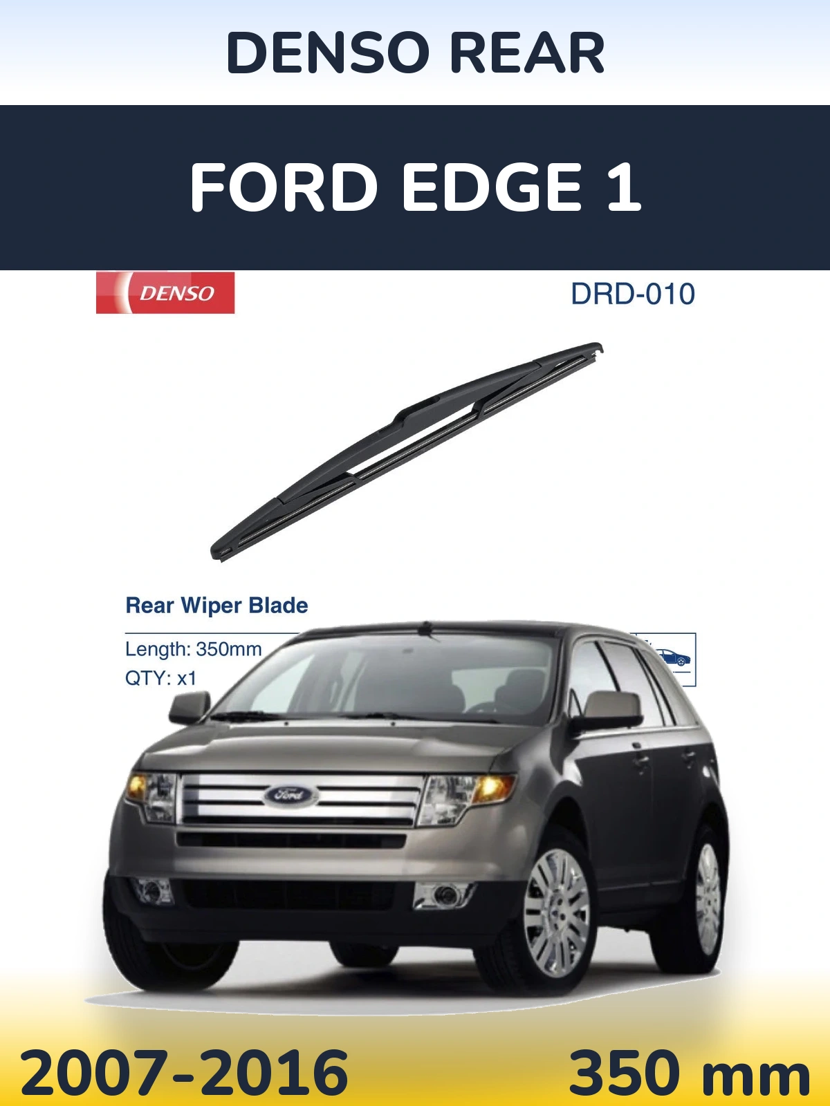 Ștergătoare Denso Rear pentru Ford Edge 1