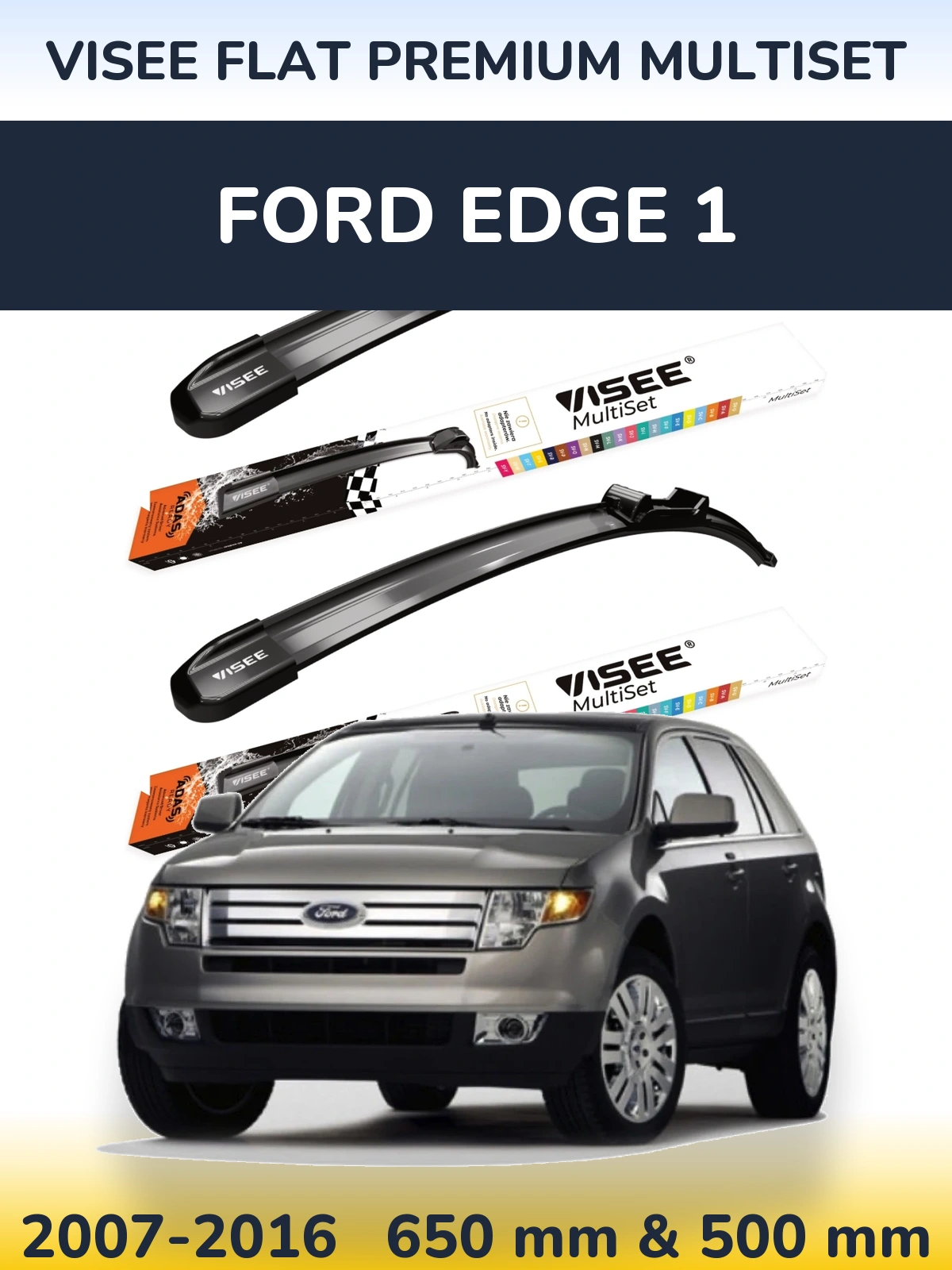 Ștergătoare VISEE FLAT PREMIUM MultiSet pentru Ford Edge 1