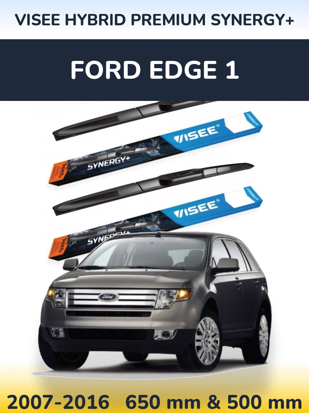 Ștergătoare VISEE HYBRID PREMIUM SYNERGY+ pentru Ford Edge 1