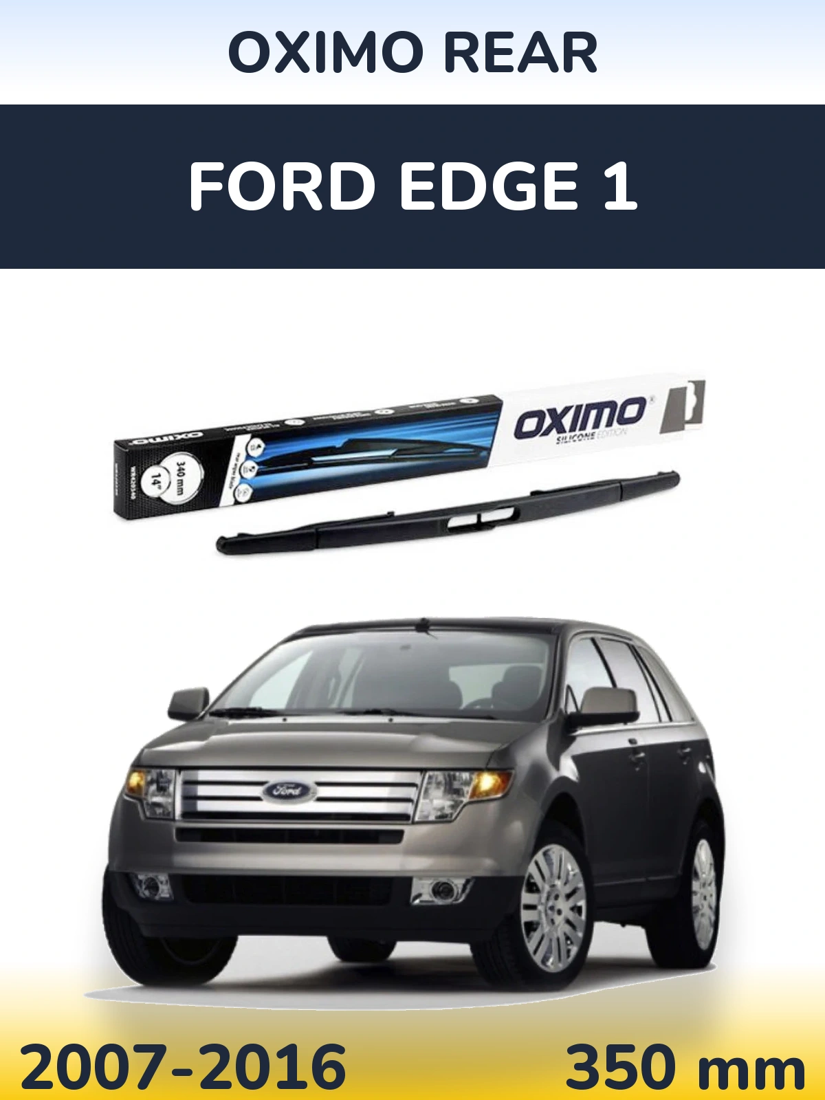 Ștergătoare Oximo Rear pentru Ford Edge 1