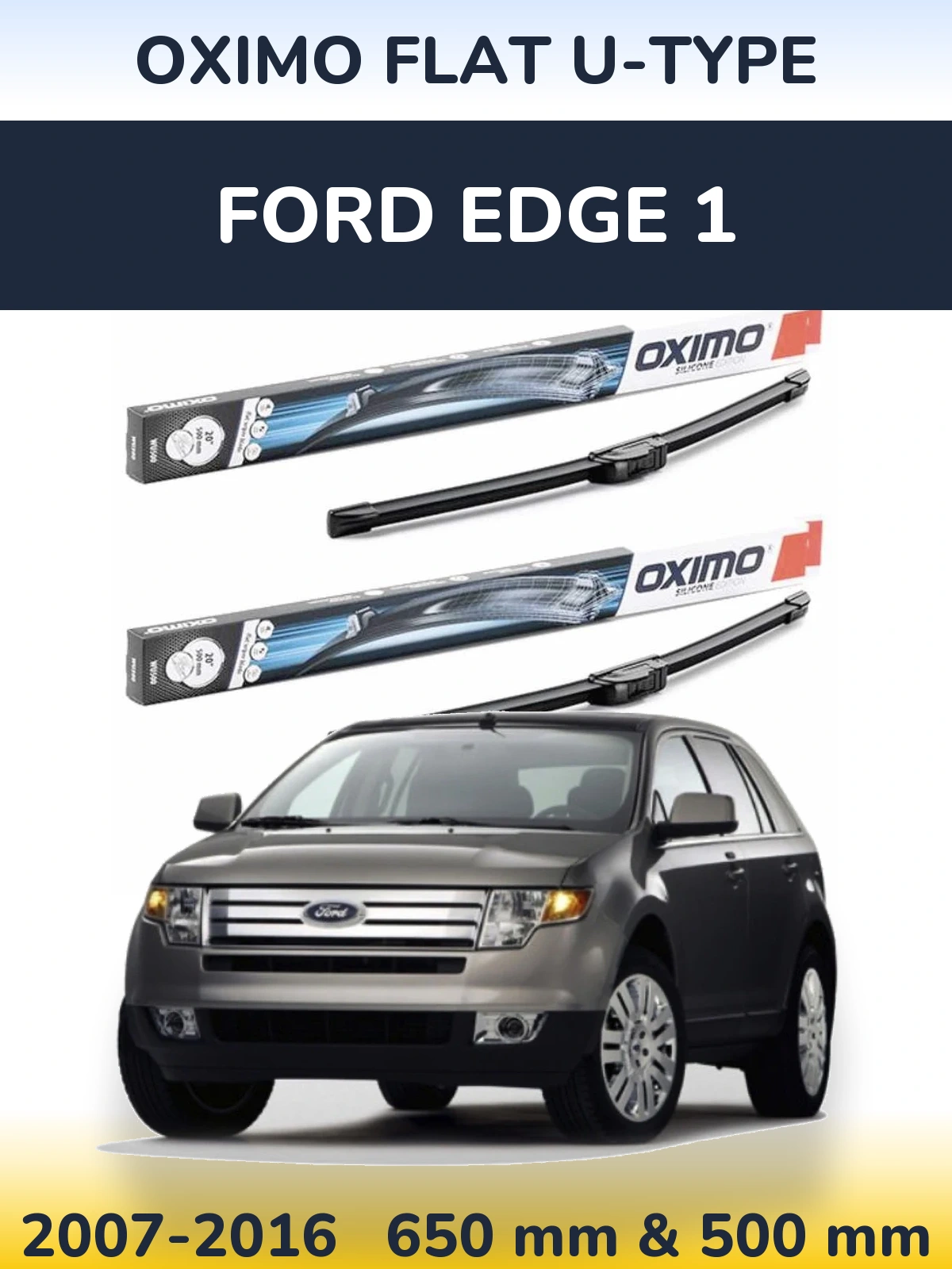 Ștergătoare Oximo Flat U-type pentru Ford Edge 1