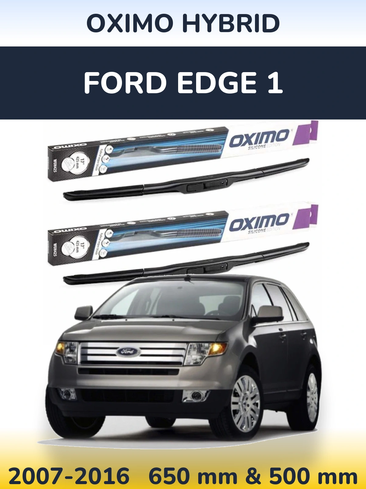 Ștergătoare Oximo Hybrid pentru Ford Edge 1