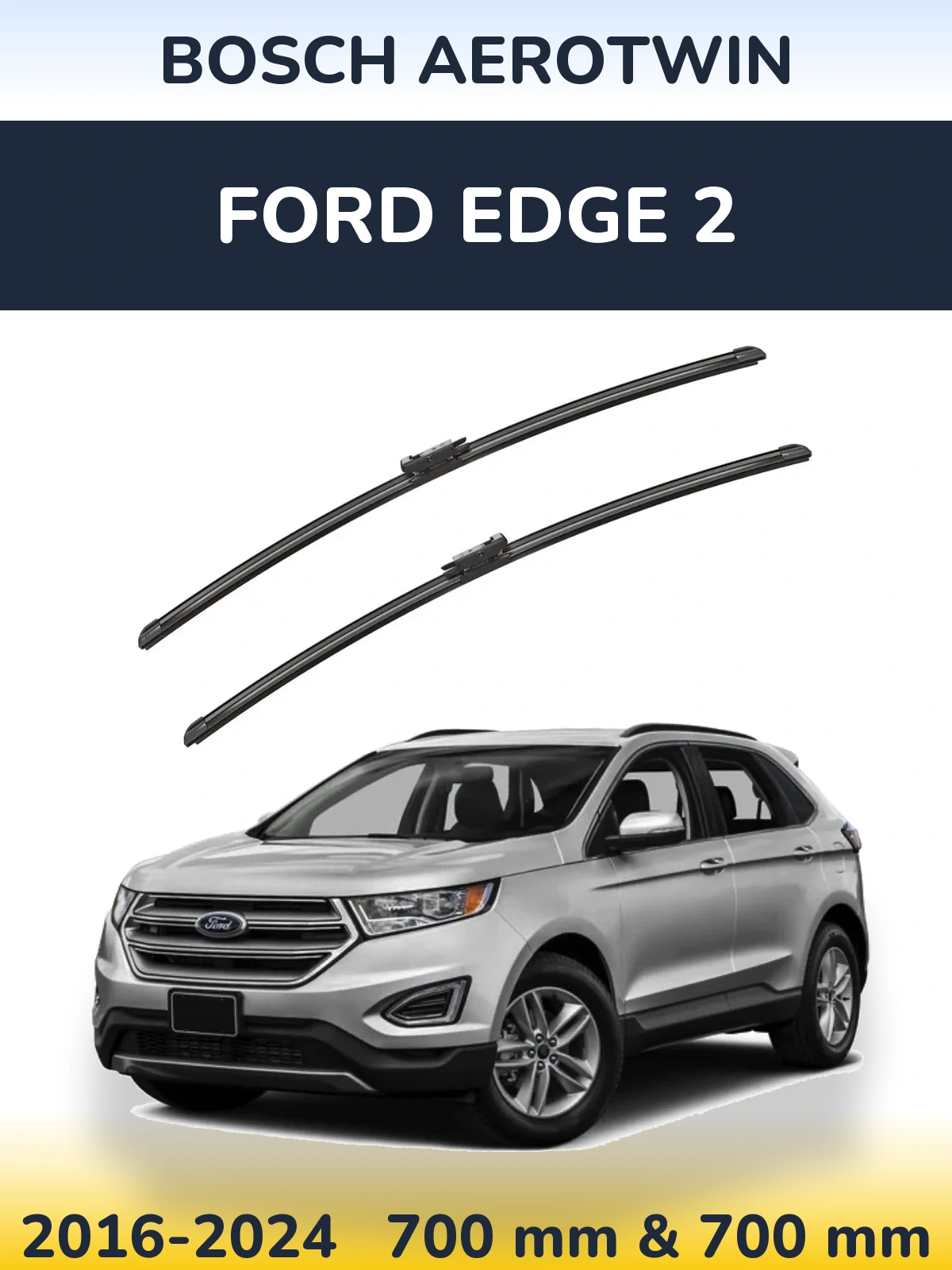 Ștergătoare BOSCH AeroTwin pentru Ford Edge 2