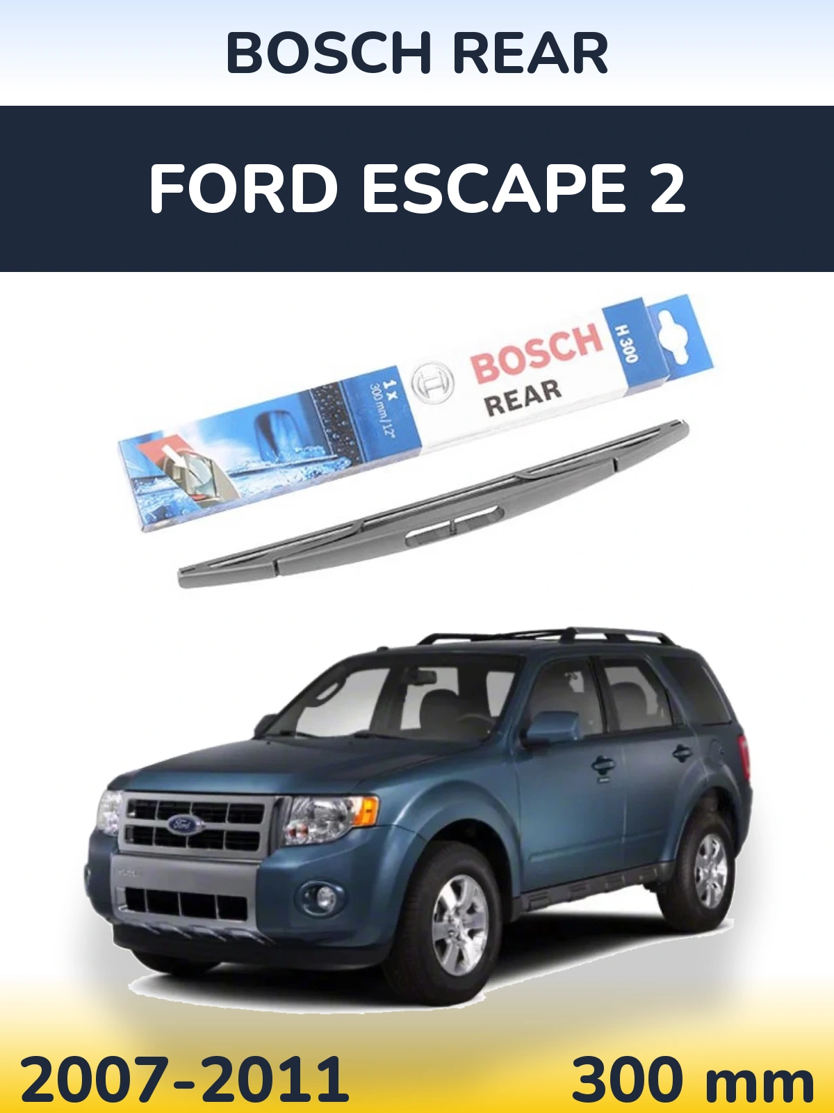 Ștergătoare BOSCH Rear pentru Ford Escape 2