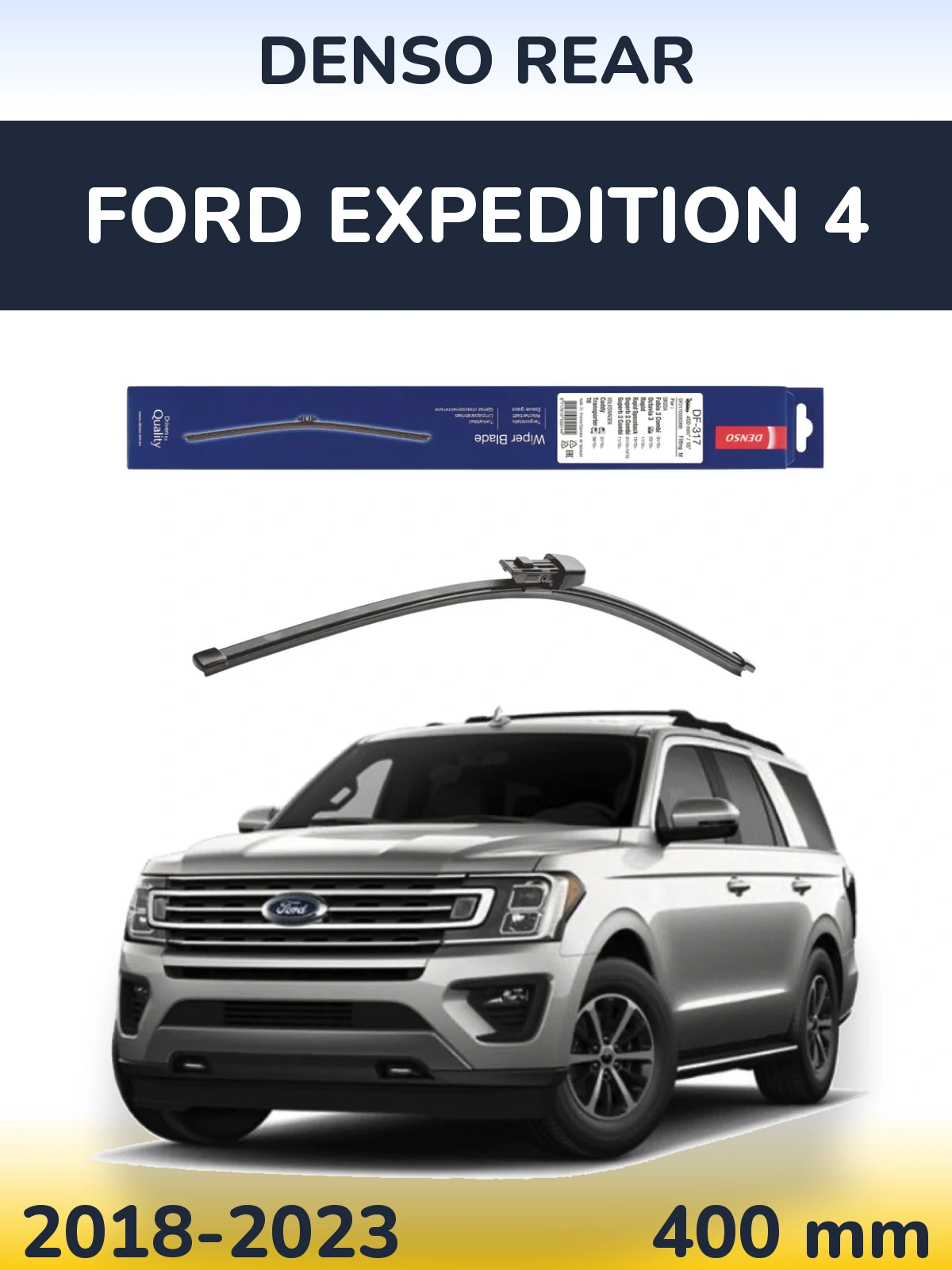 Ștergătoare Denso Rear pentru Ford Expedition 4