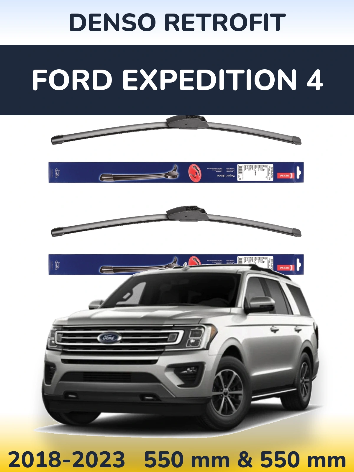 Ștergătoare Denso Retrofit pentru Ford Expedition 4