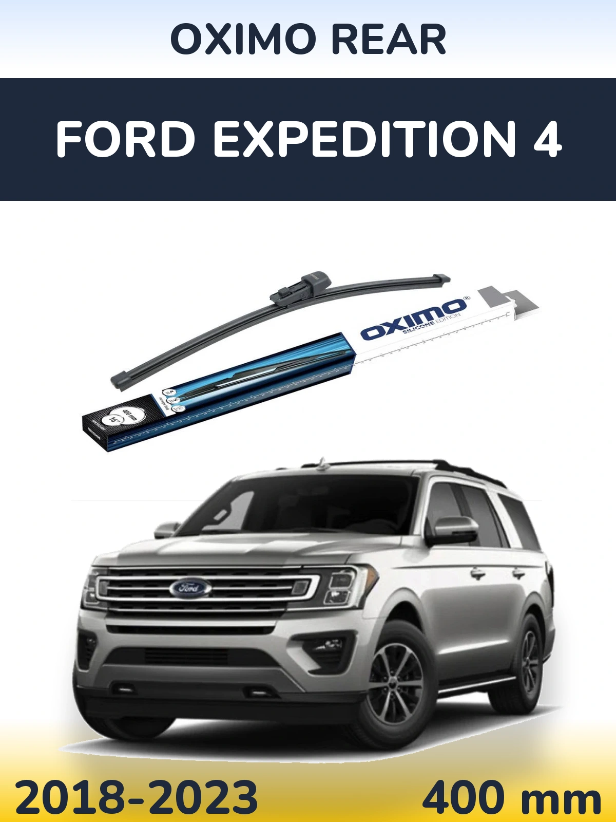 Ștergătoare Oximo Rear pentru Ford Expedition 4