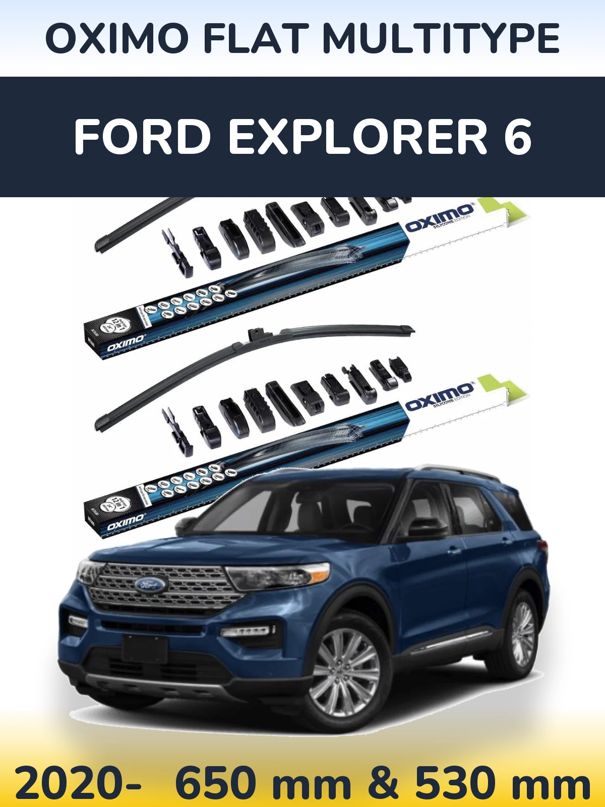 Ștergătoare Oximo Flat MultiTipe pentru Ford Explorer 6