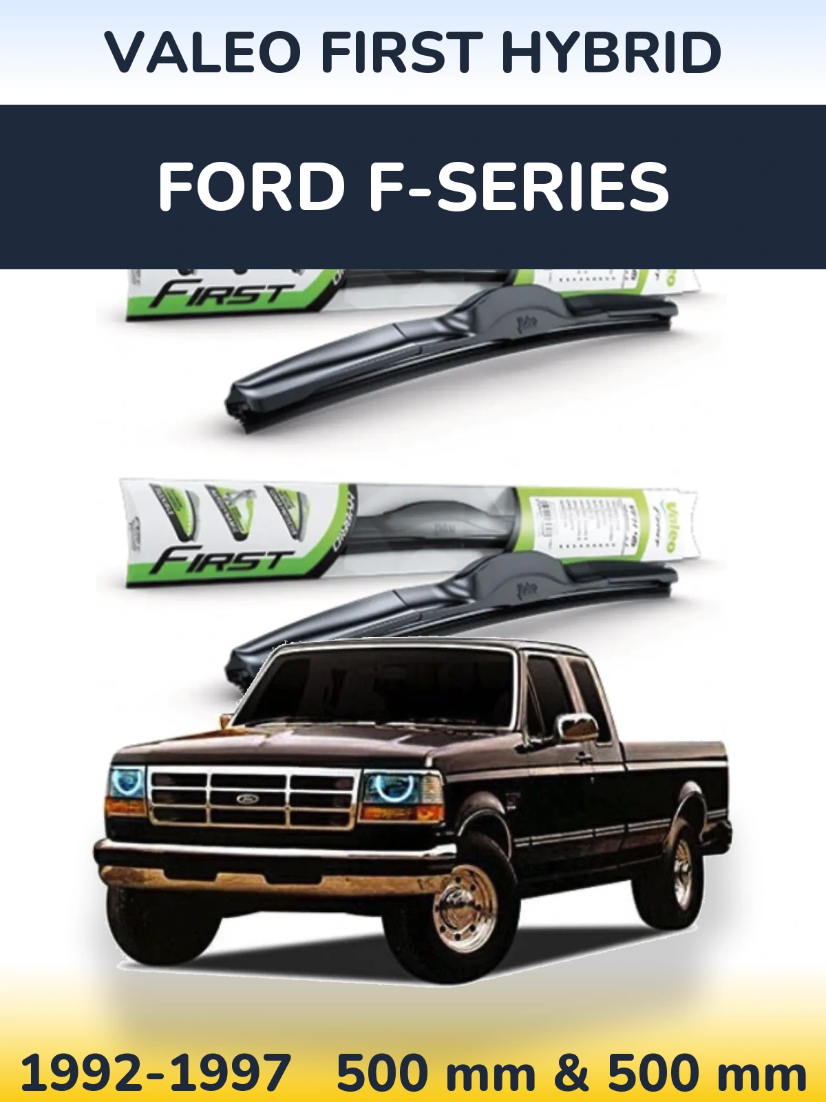 Ștergătoare Valeo First Hybrid pentru Ford F-series