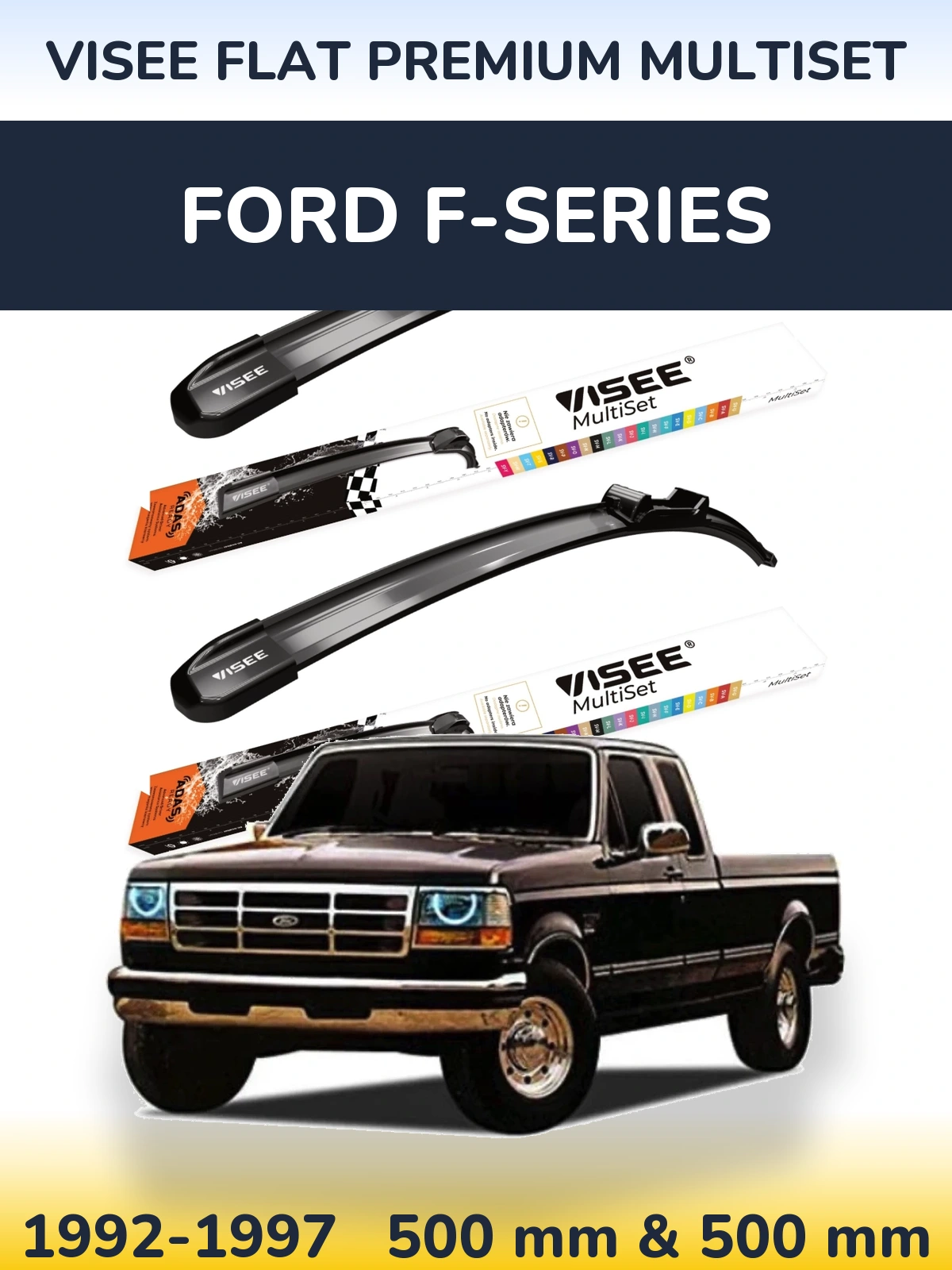 Ștergătoare VISEE FLAT PREMIUM MultiSet pentru Ford F-series