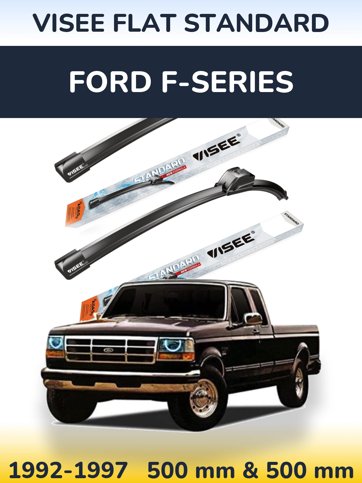 Ștergătoare VISEE FLAT STANDARD pentru Ford F-series
