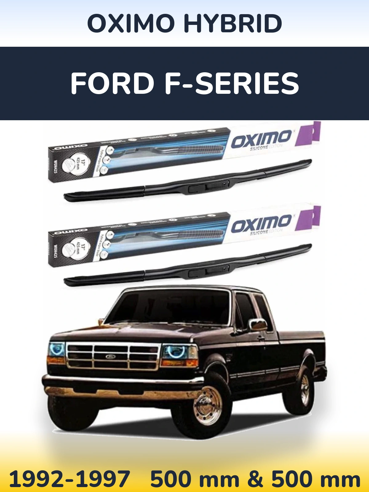Ștergătoare Oximo Hybrid pentru Ford F-series