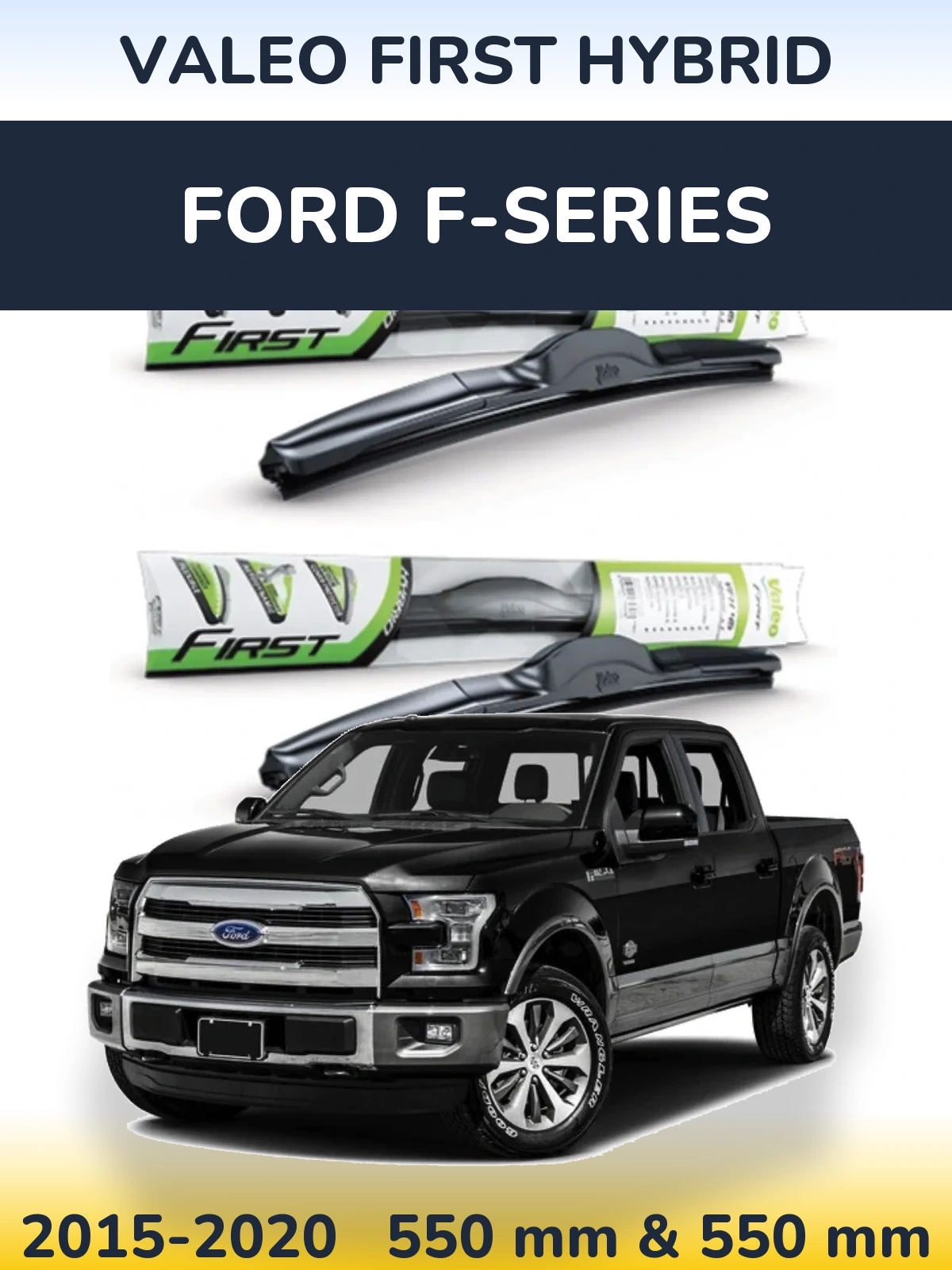 Ștergătoare Valeo First Hybrid pentru Ford F-series