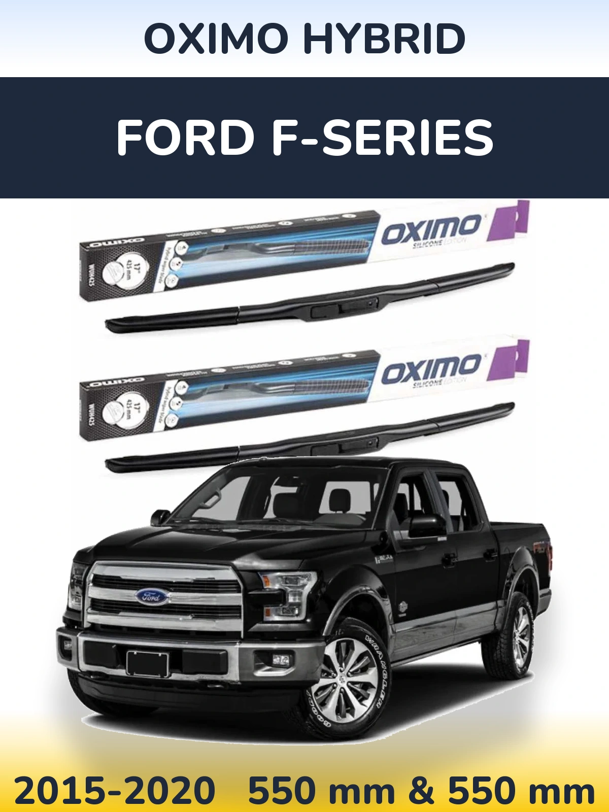 Ștergătoare Oximo Hybrid pentru Ford F-series