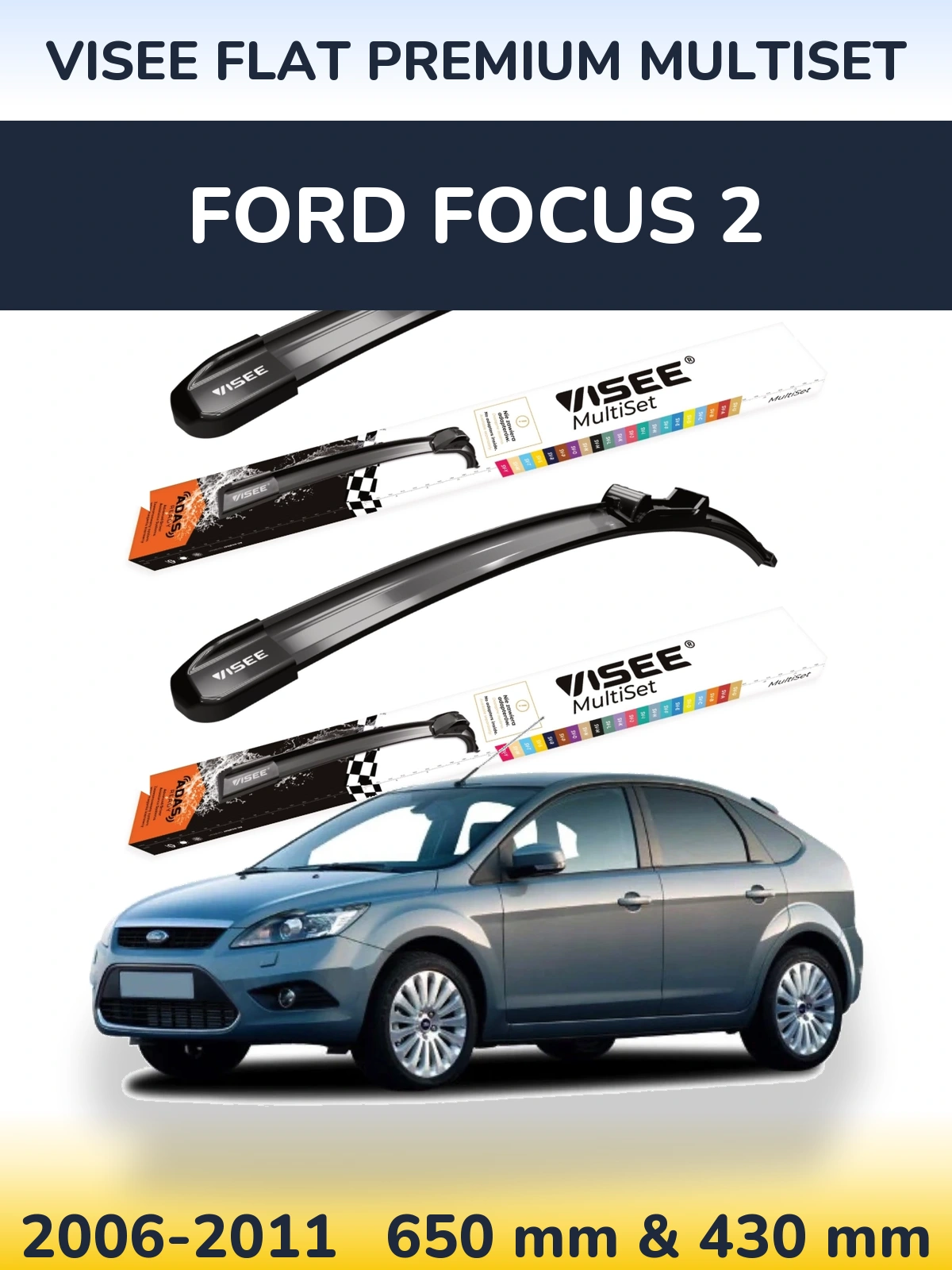 Ștergătoare VISEE FLAT PREMIUM MultiSet pentru Ford Focus 2