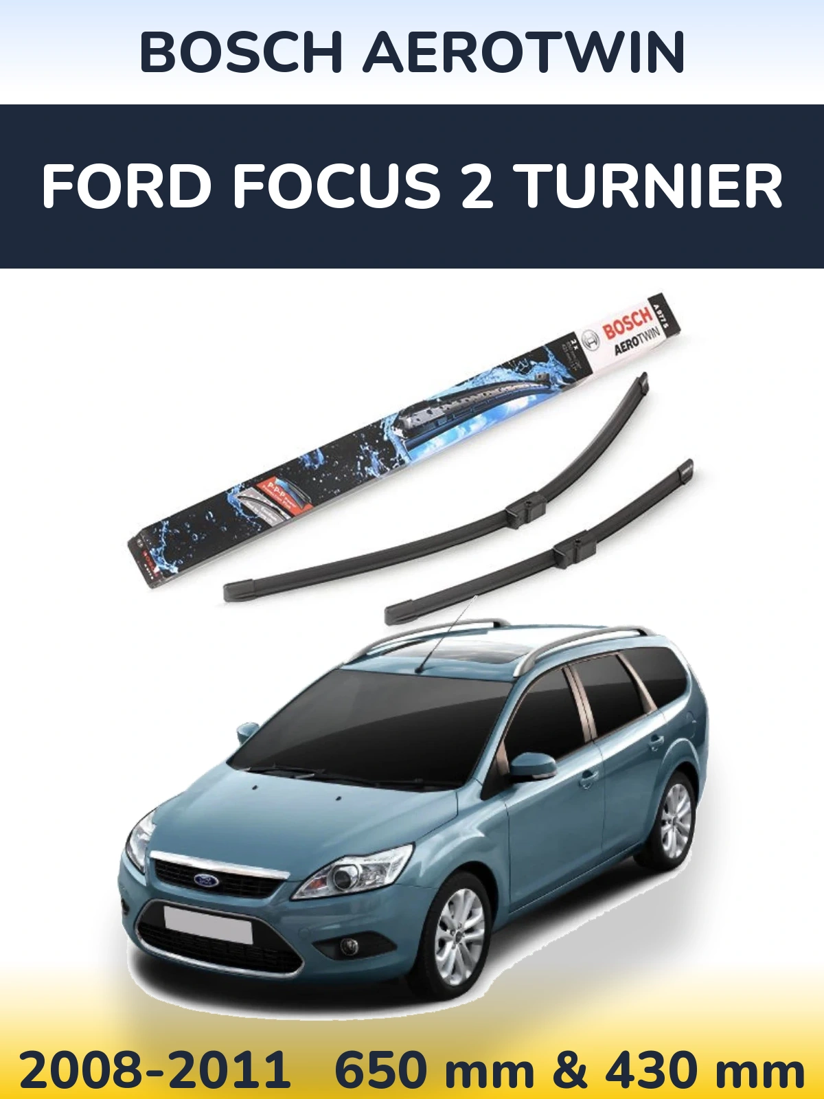 Ștergătoare BOSCH AeroTwin pentru Ford Focus 2 Turnier
