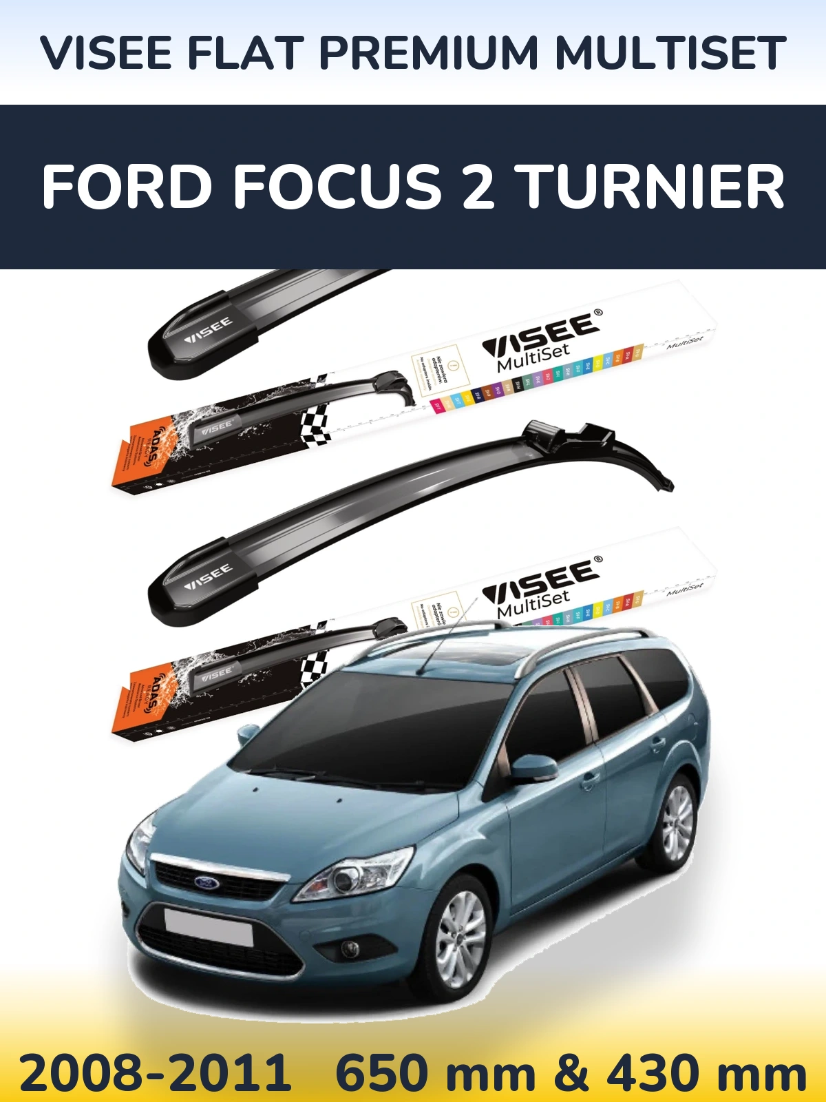 Ștergătoare VISEE FLAT PREMIUM MultiSet pentru Ford Focus 2 Turnier