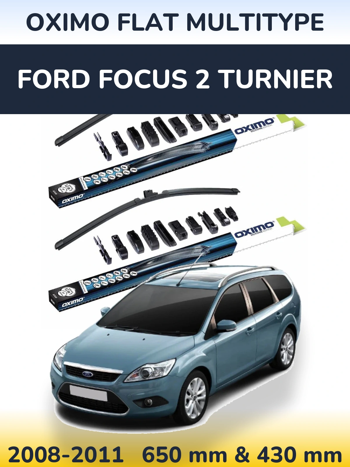 Комплект передніх щіток Oximo Flat MultiТипe 650 & 430 мм для Ford Focus 2 Turnier 2008-2011