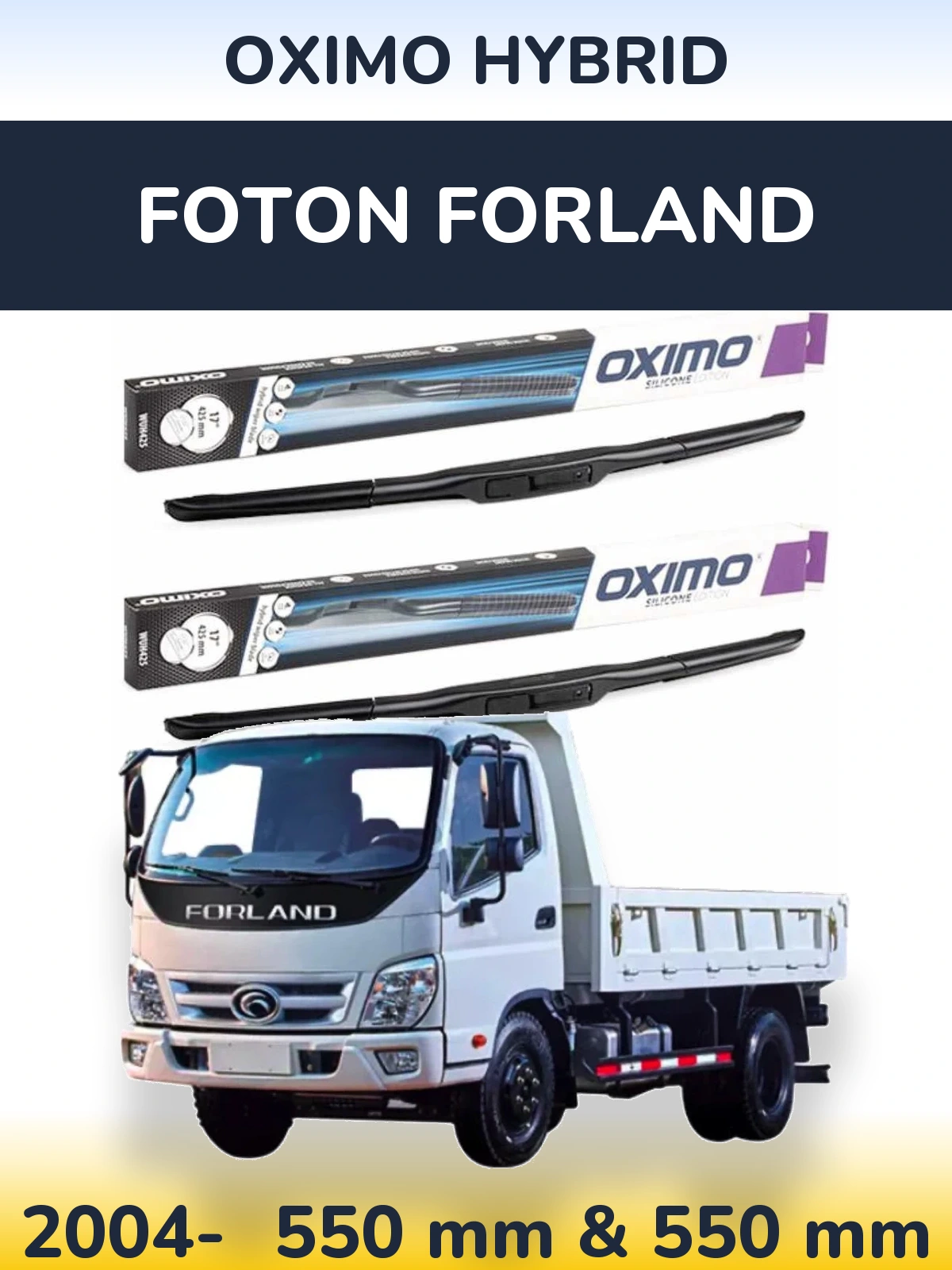 Ștergătoare Oximo Hybrid pentru Foton Forland