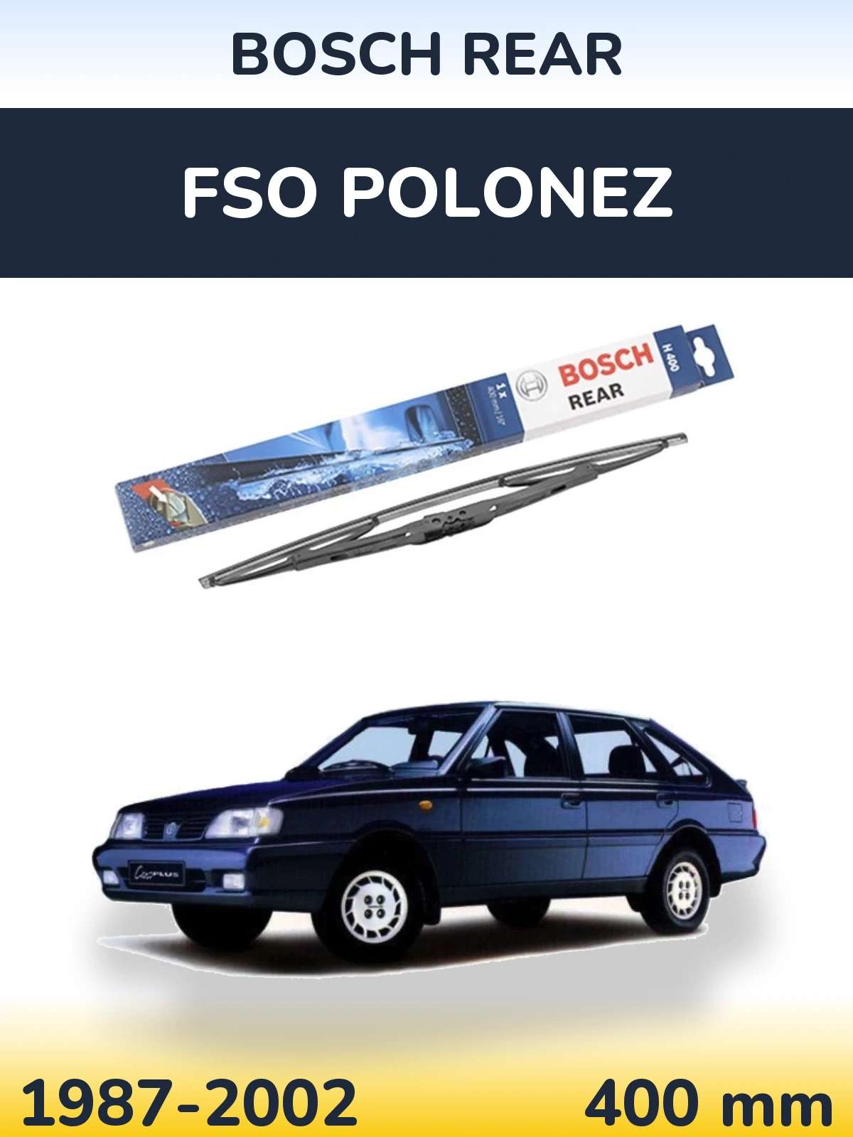 Ștergătoare BOSCH Rear pentru FSO Polonez