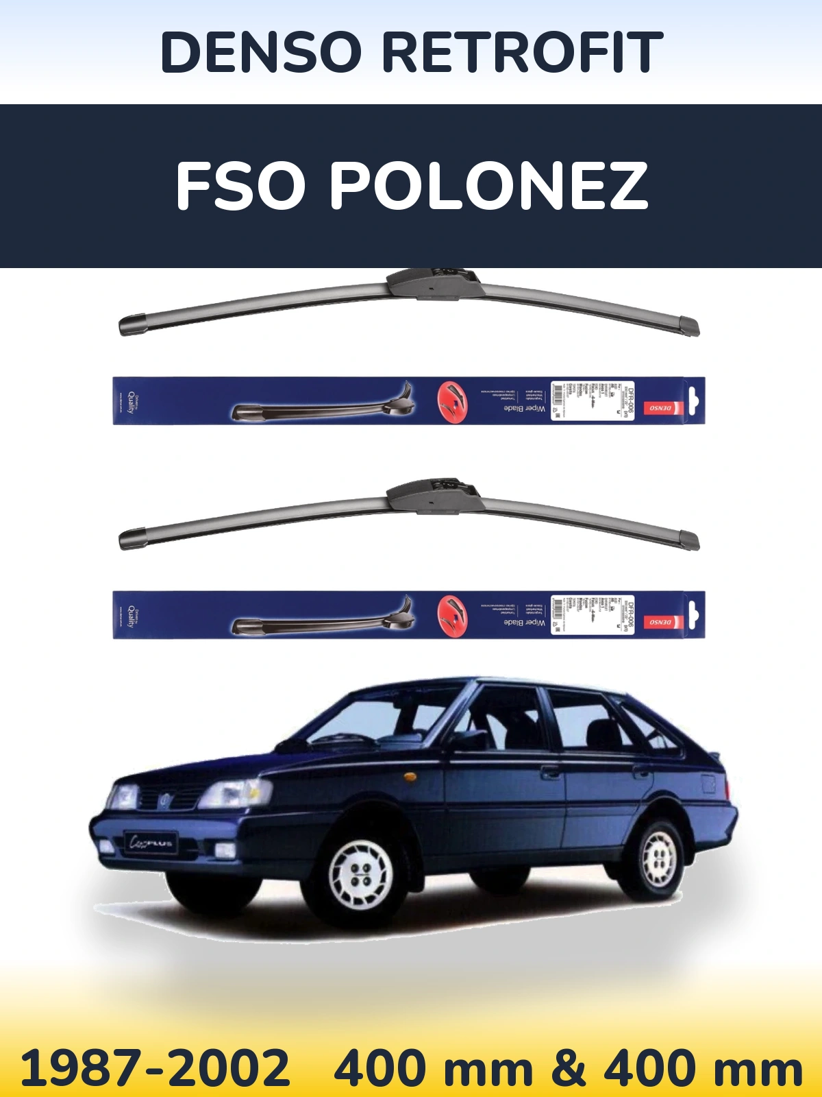 Ștergătoare Denso Retrofit pentru FSO Polonez