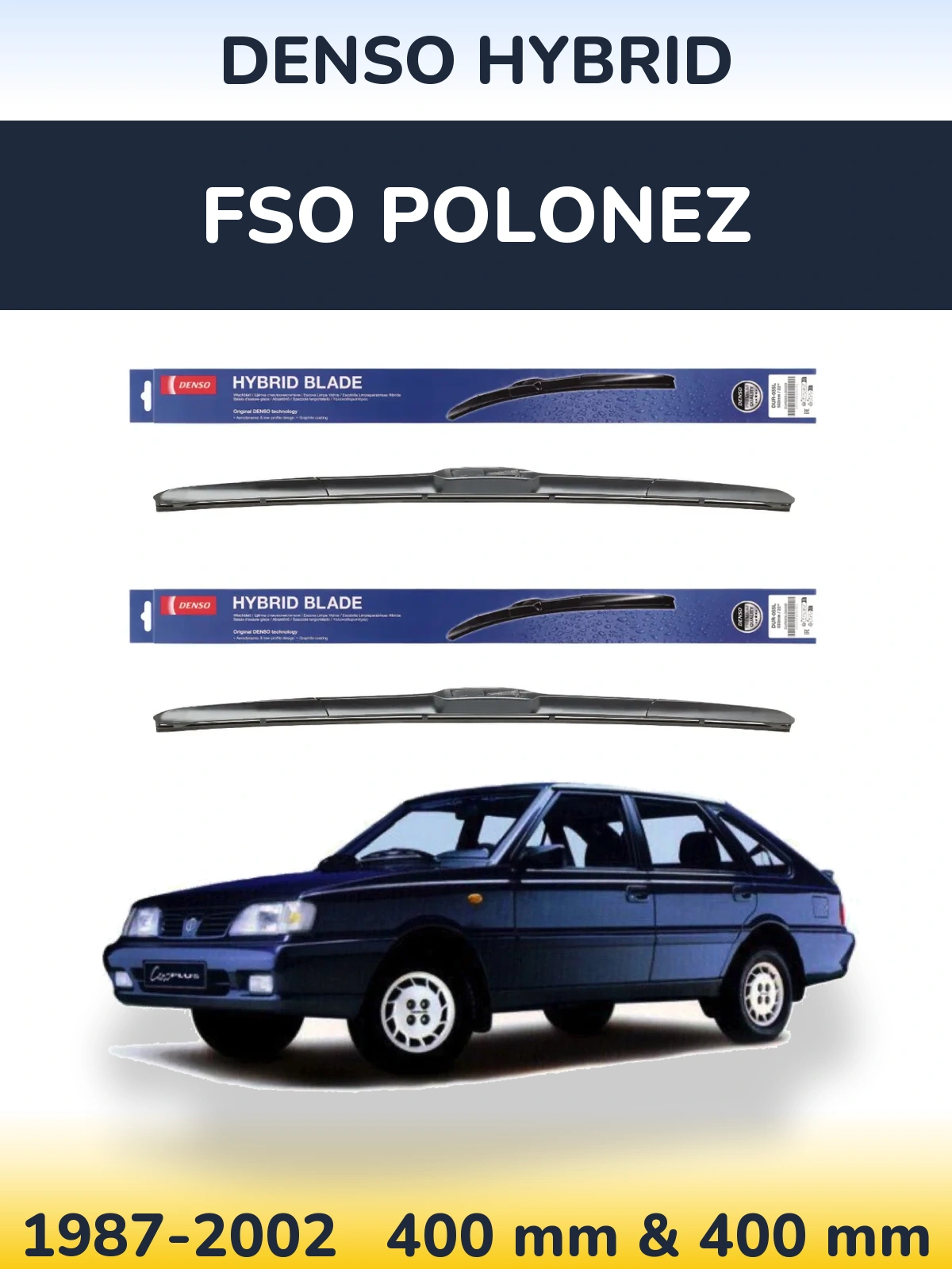 Ștergătoare Denso Hybrid pentru FSO Polonez