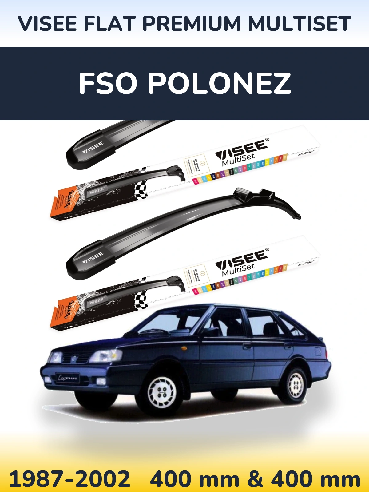 Ștergătoare VISEE FLAT PREMIUM MultiSet pentru FSO Polonez