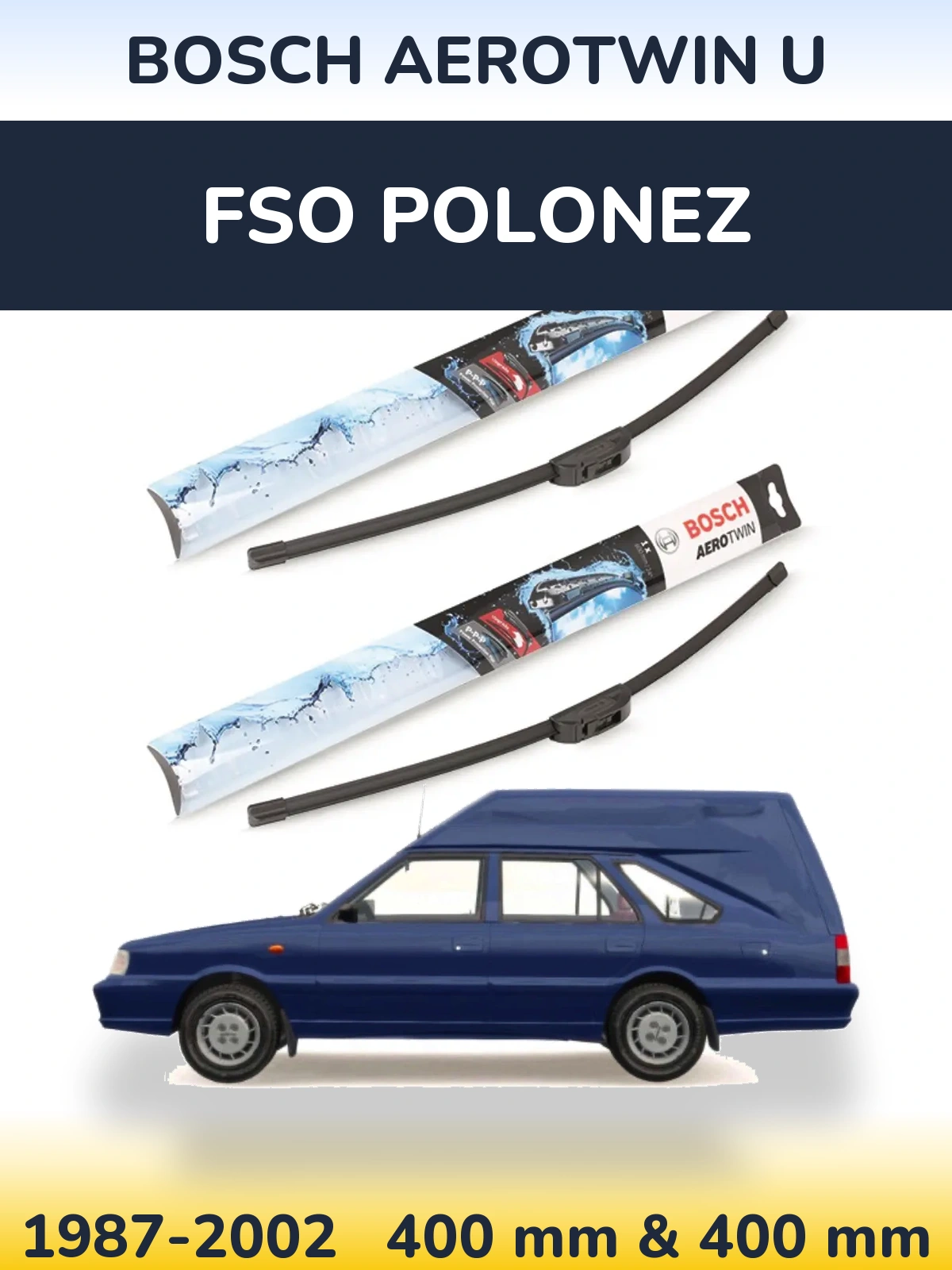 Ștergătoare BOSCH AeroTwin U pentru FSO Polonez