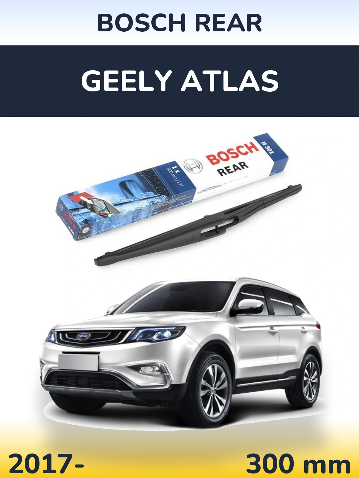 Ștergătoare BOSCH Rear pentru Geely Atlas