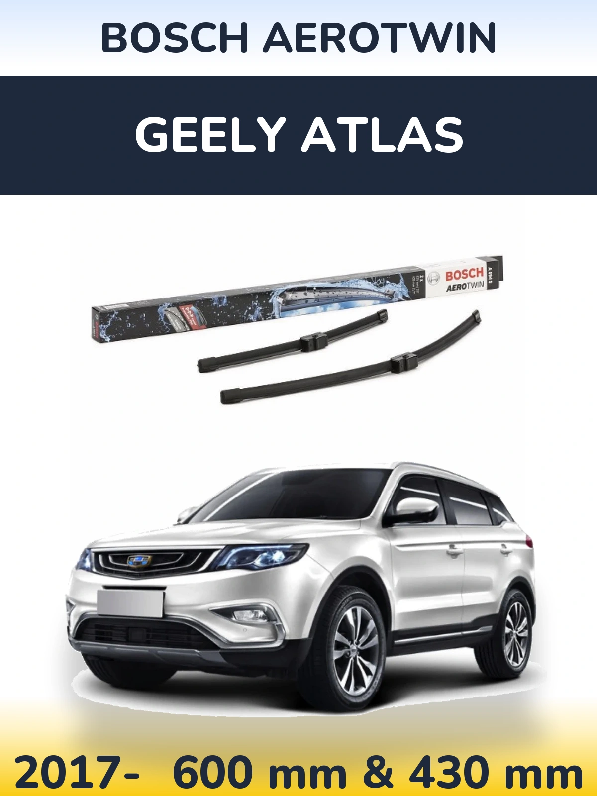 Ștergătoare BOSCH AeroTwin pentru Geely Atlas