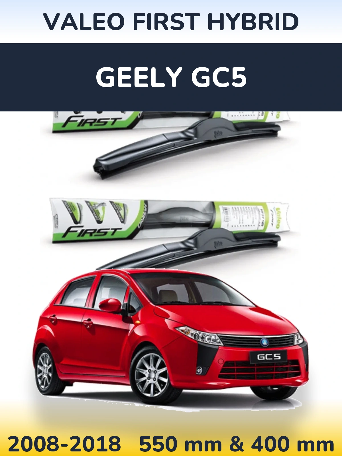 Ștergătoare Valeo First Hybrid pentru Geely GC5