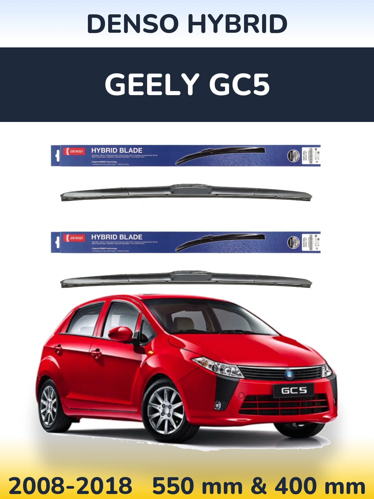 Ștergătoare Denso Hybrid pentru Geely GC5