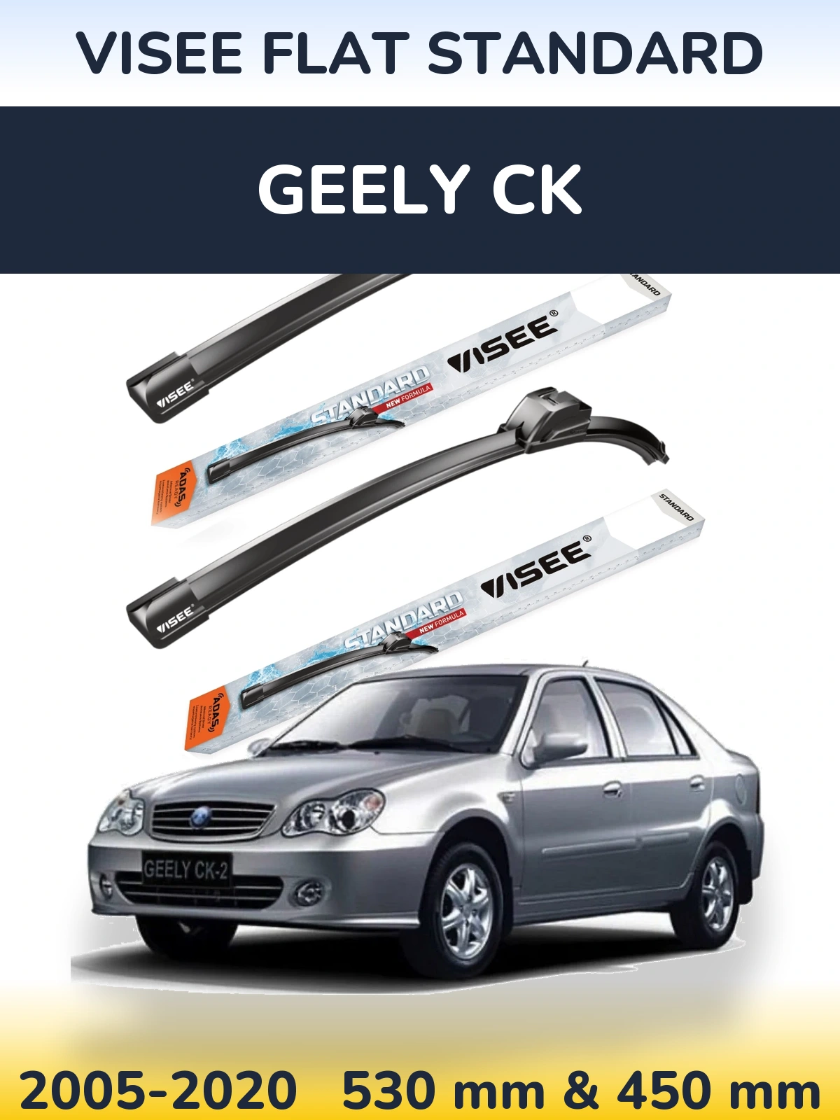 Ștergătoare VISEE FLAT STANDARD pentru Geely CK
