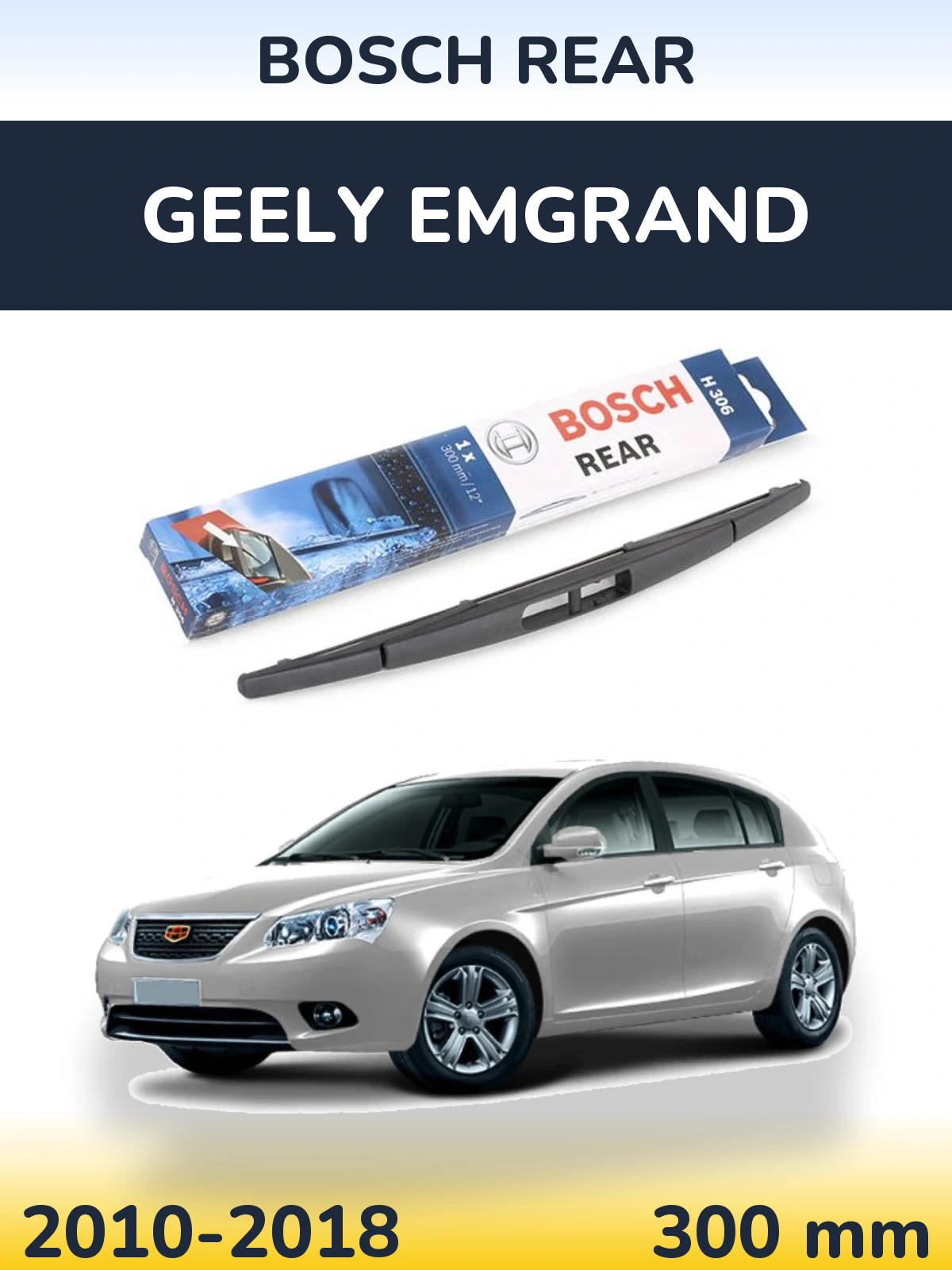 Ștergătoare BOSCH Rear pentru Geely Emgrand