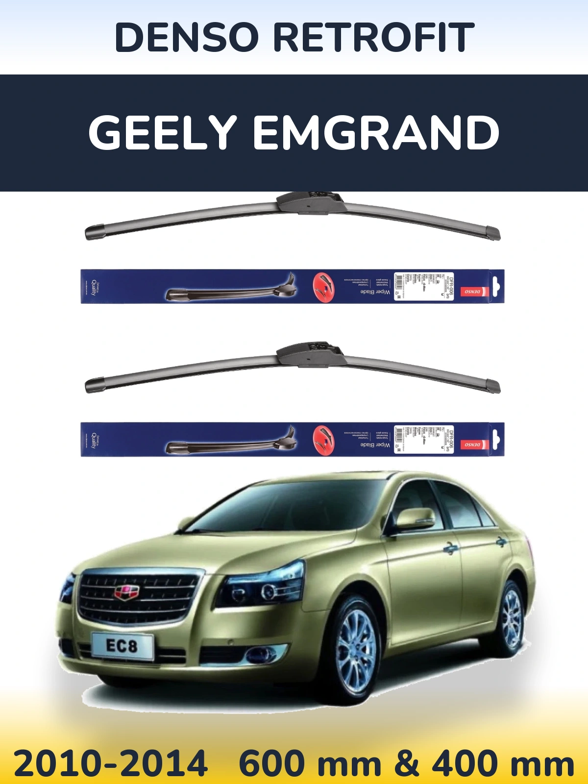 Ștergătoare Denso Retrofit pentru Geely Emgrand