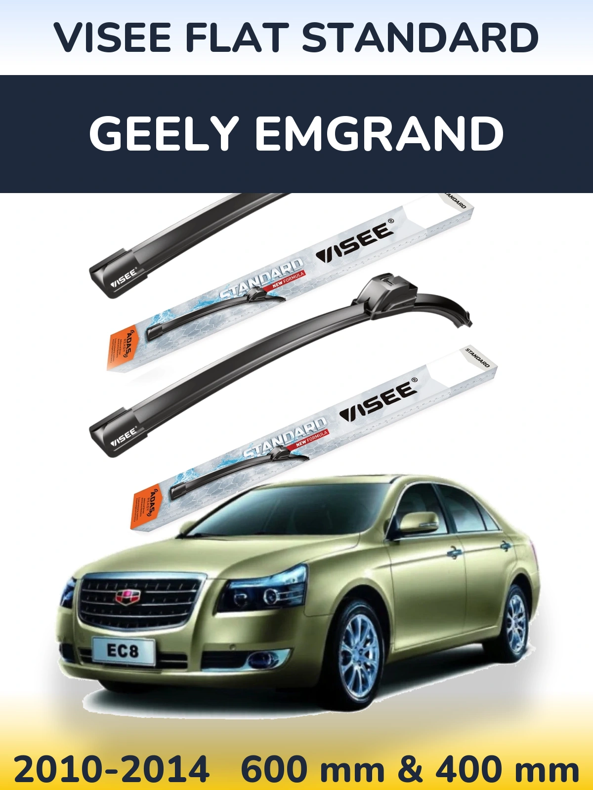 Ștergătoare VISEE FLAT STANDARD pentru Geely Emgrand